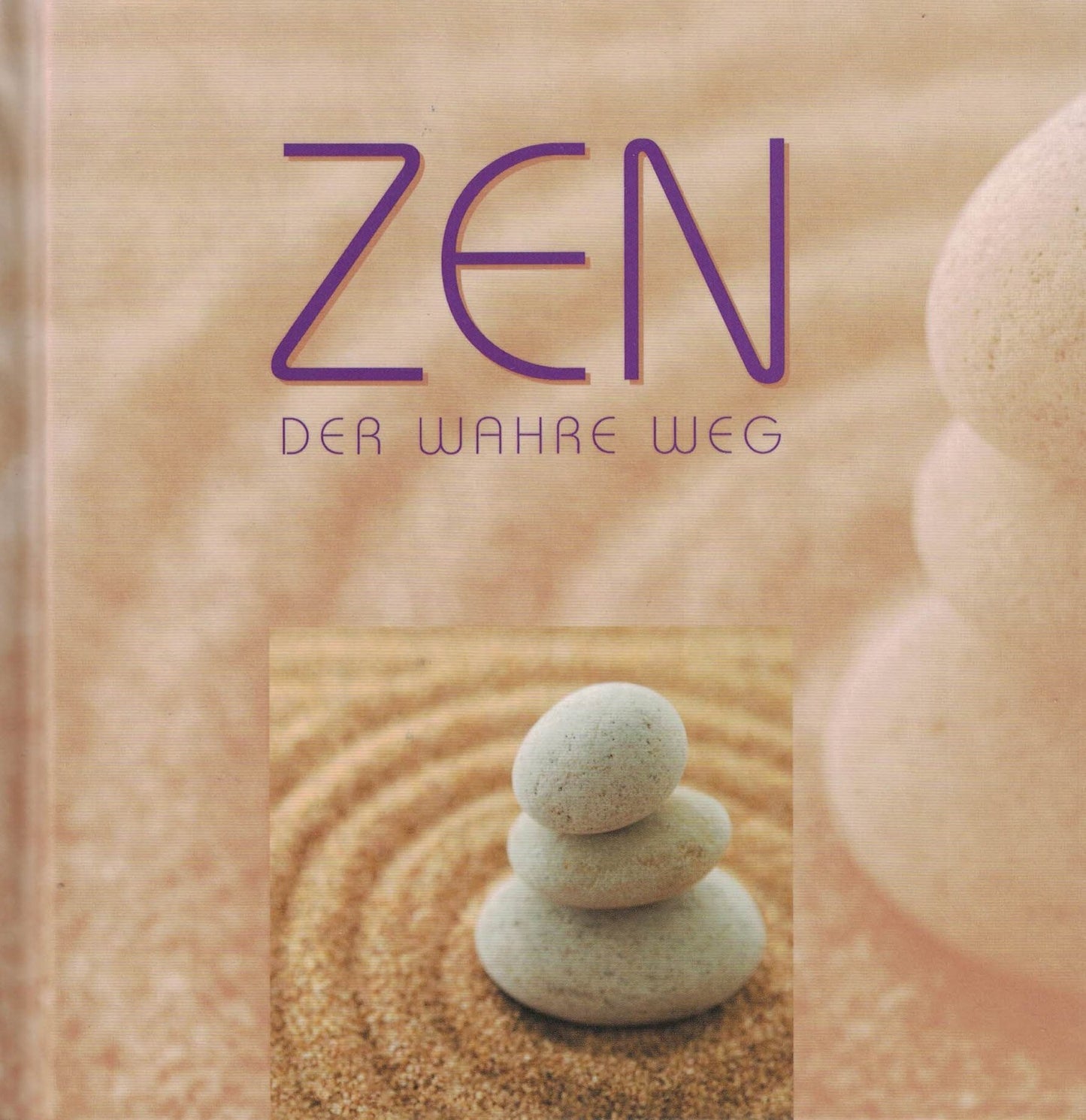 ZEN - Der wahre Weg