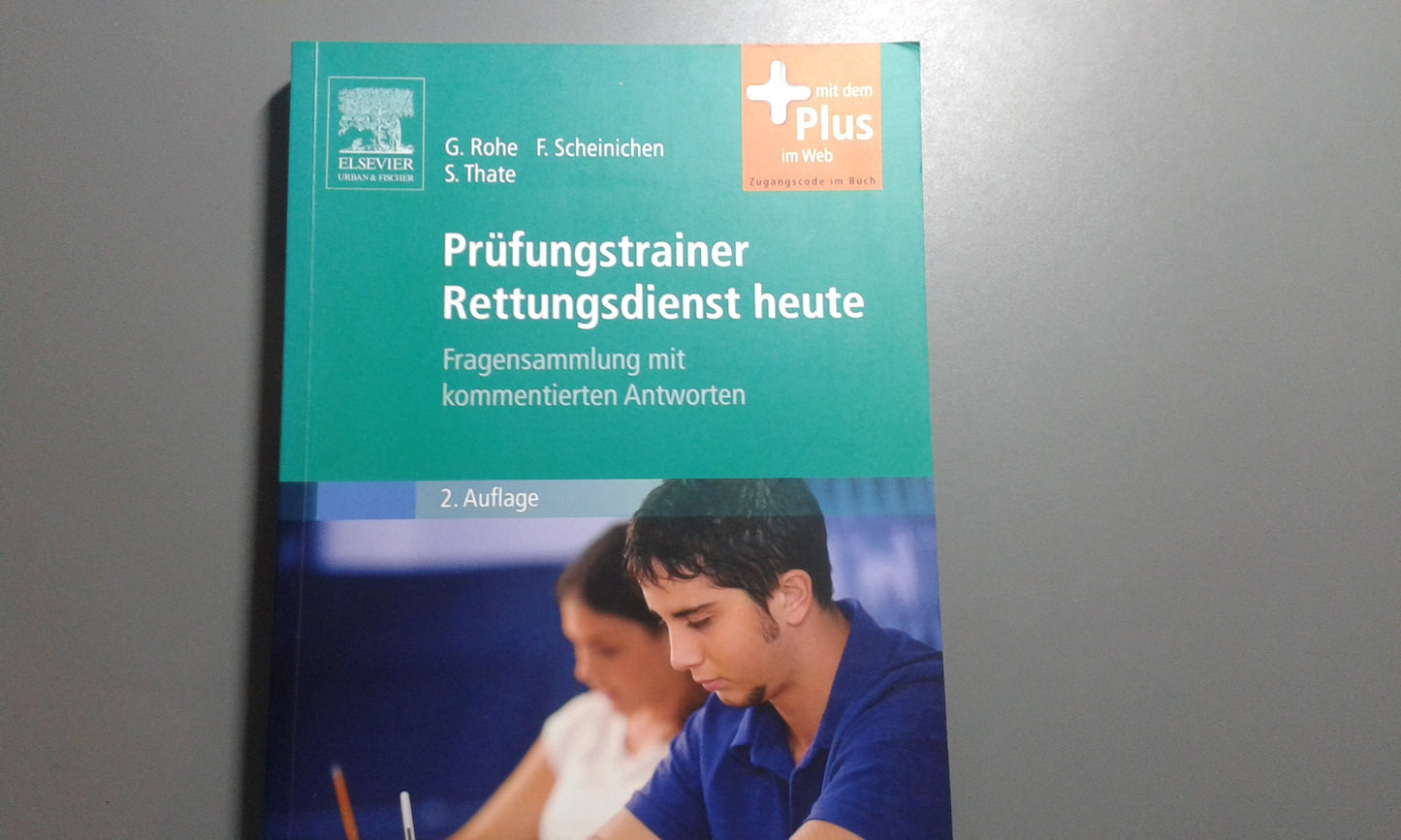 Prüfungstrainer Rettungsdienst heute: Fragensammlung mit kommentierten Antworten - mit Zugang zum Elsevier-Portal