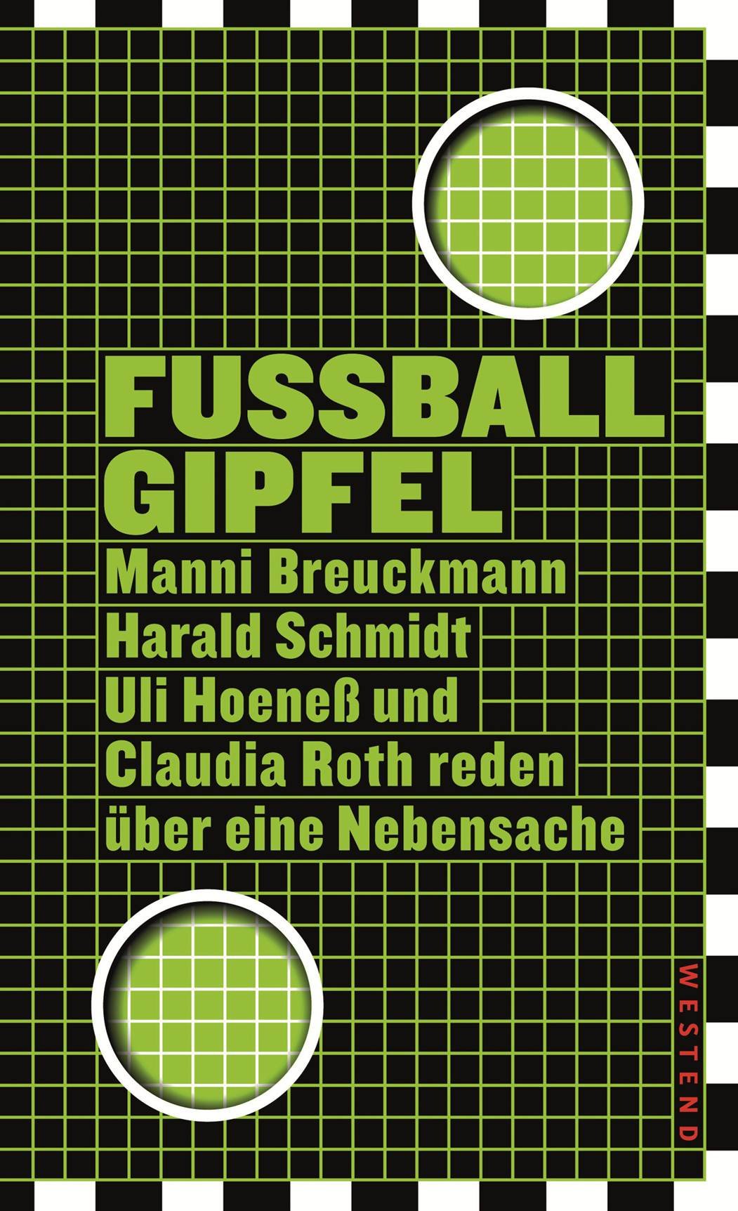 Fußballgipfel: Manni Breuckmann, Harald Schmidt, Uli Hoeneß und Claudia Roth reden über eine Nebensache: Manni Breuckmann, Uli Hoeneß, Harald Schmidt und Claudia Roth reden über eine Nebensache