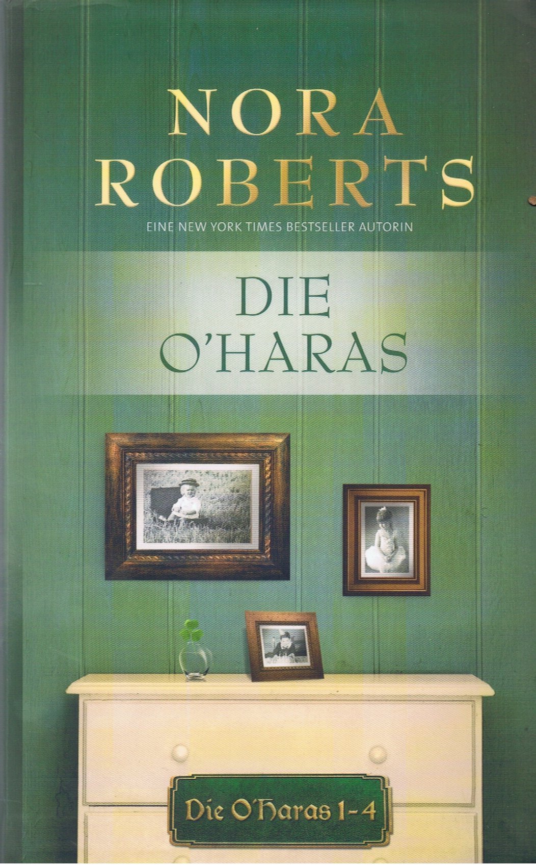 Die O' Haras Band 1-4: 1. So nah am Paradies 2. Tanz der Sehnsucht 3. Hinter dunklen Spiegeln 4. Wohin die Zeit uns treibt: 1. So nah am Paradies; 2. ... die Zeit uns treibt. 4 Romane in einem Band