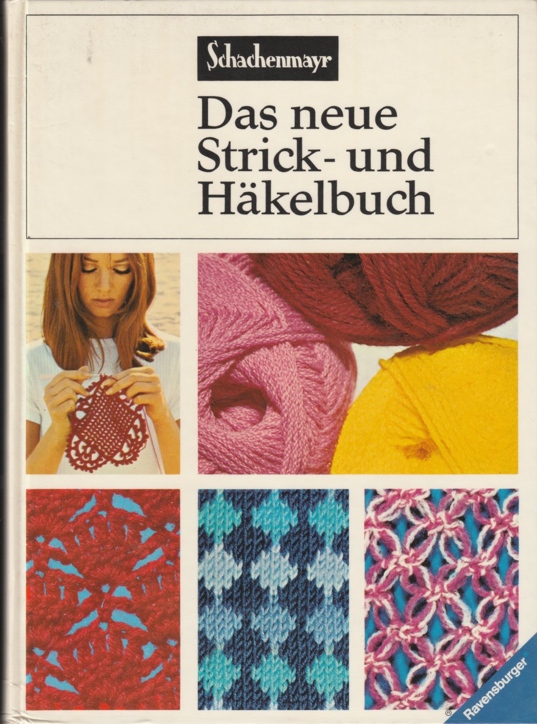 Das neue Strick- und Häkelbuch. Ein vollständiger Lehrgang mit Musterbeispielen.