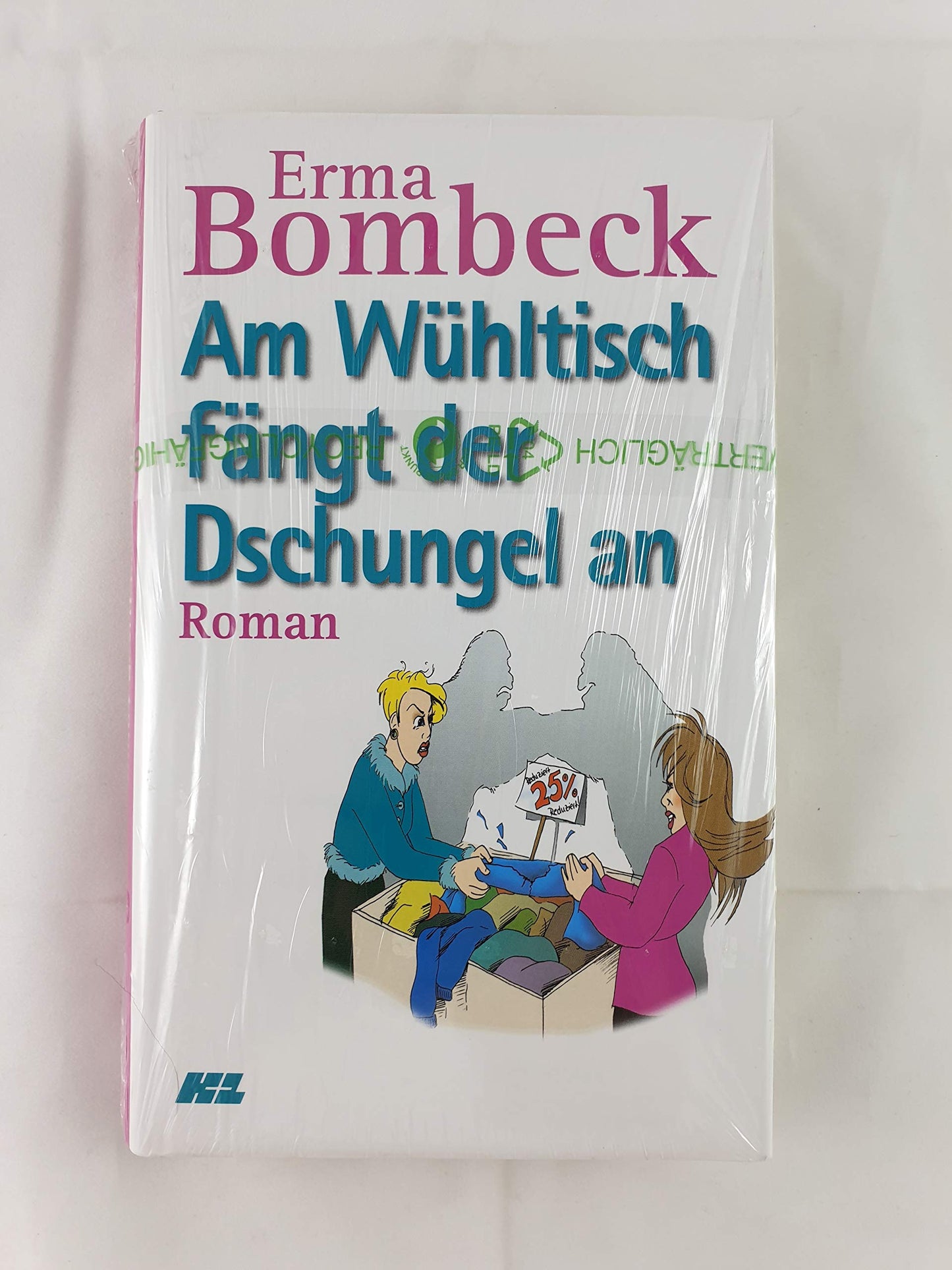 Erma Bombeck: Am Wühltisch fängt der Dschungel an