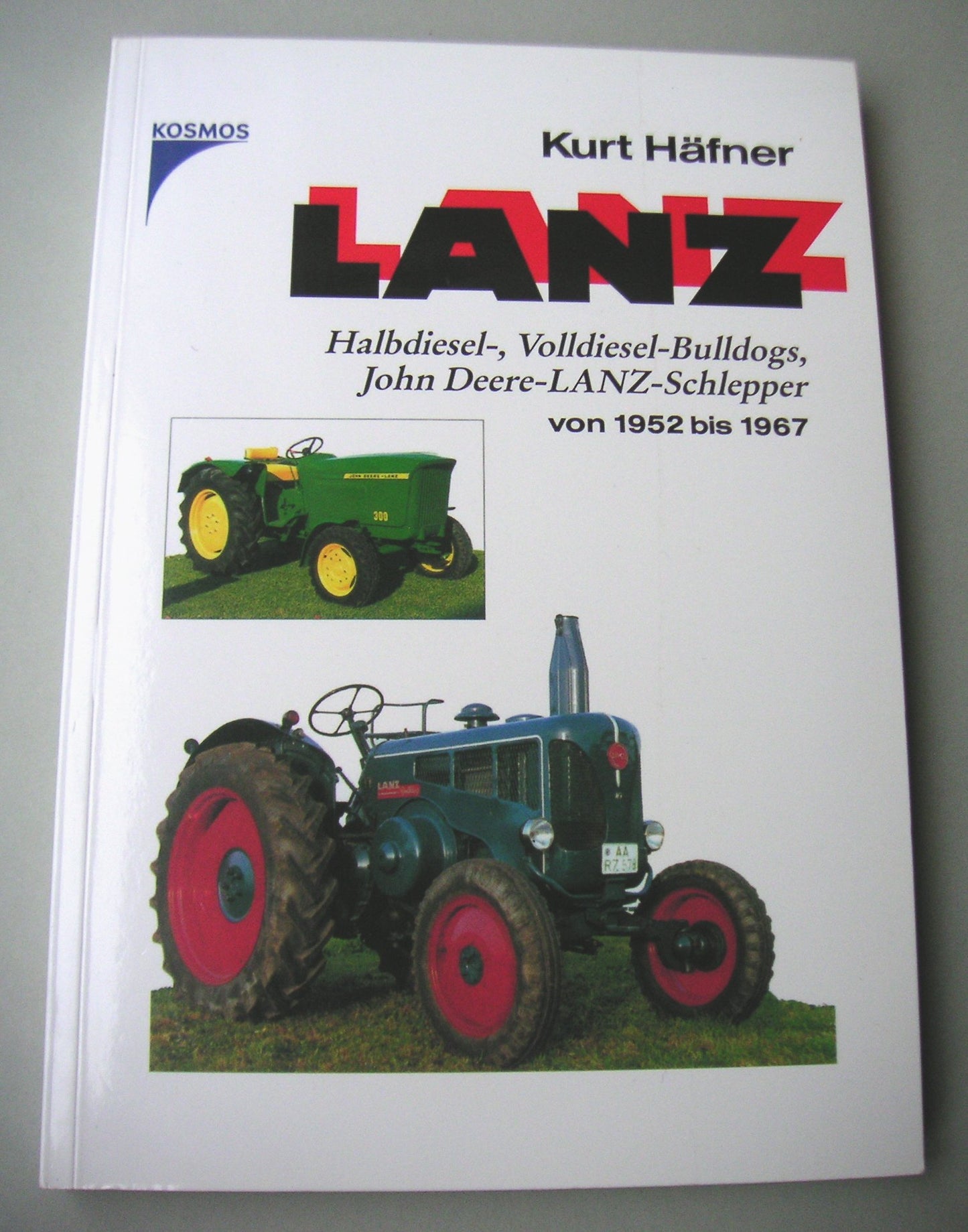 LANZ. Halbdiesel-, Volldiesel-Bulldogs, John Deere-LANZ-Schlepper von 1952 bis 1967.