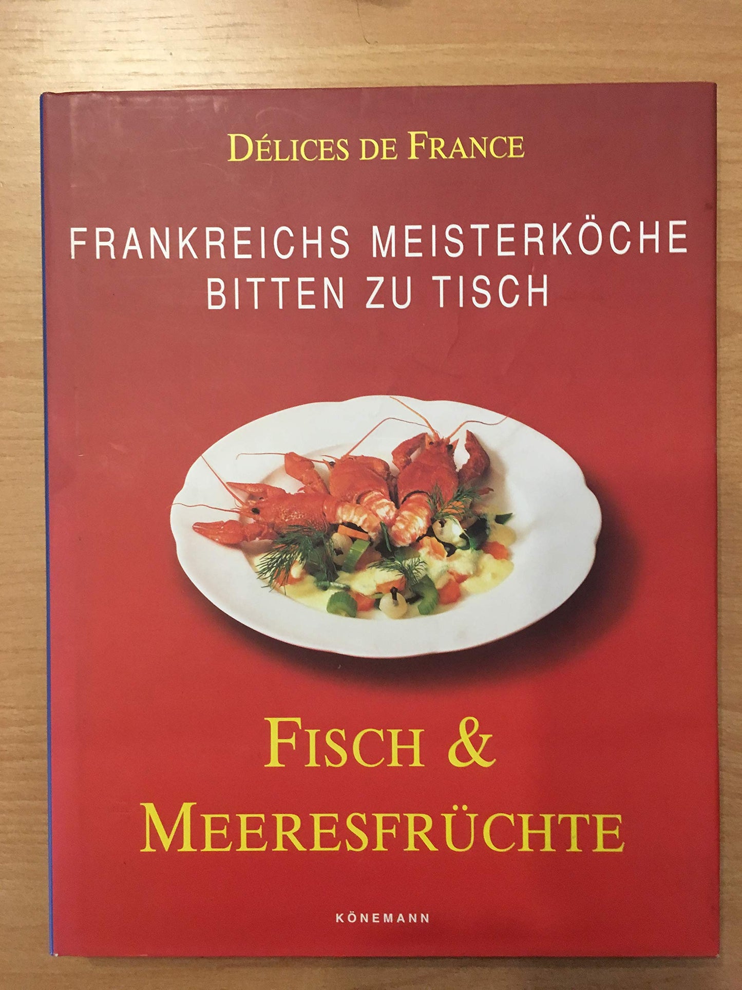 Frankreichs Meisterköche bitten zu Tisch, Fisch & Meeresfrüchte