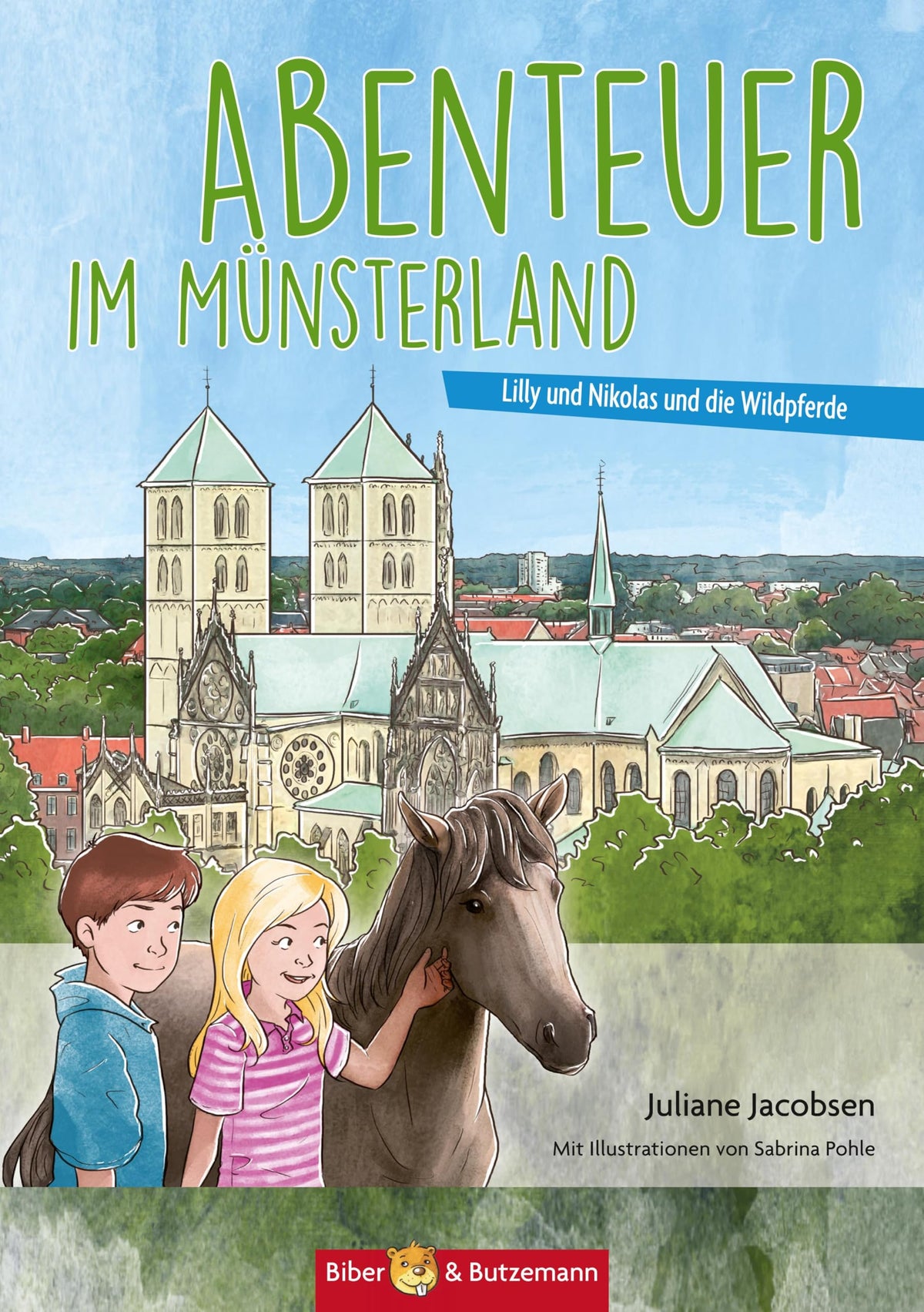 Abenteuer im Münsterland - Lilly, Nikolas und die Wildpferde: Kinder Reiseführer und Pferde-Abenteuer im schönen Münsterland (Lilly und Nikolas)