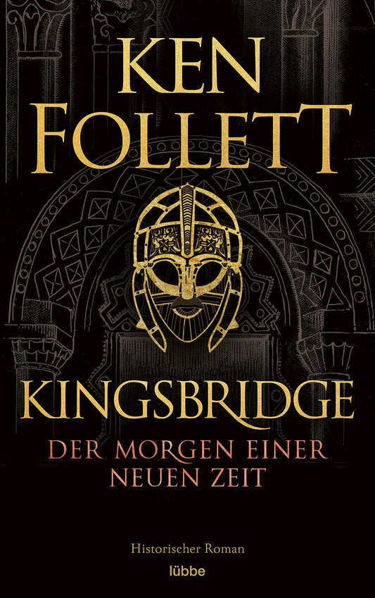 Kingsbridge - Der Morgen einer neuen Zeit: Historischer Roman (Kingsbridge-Roman, Band 4)
