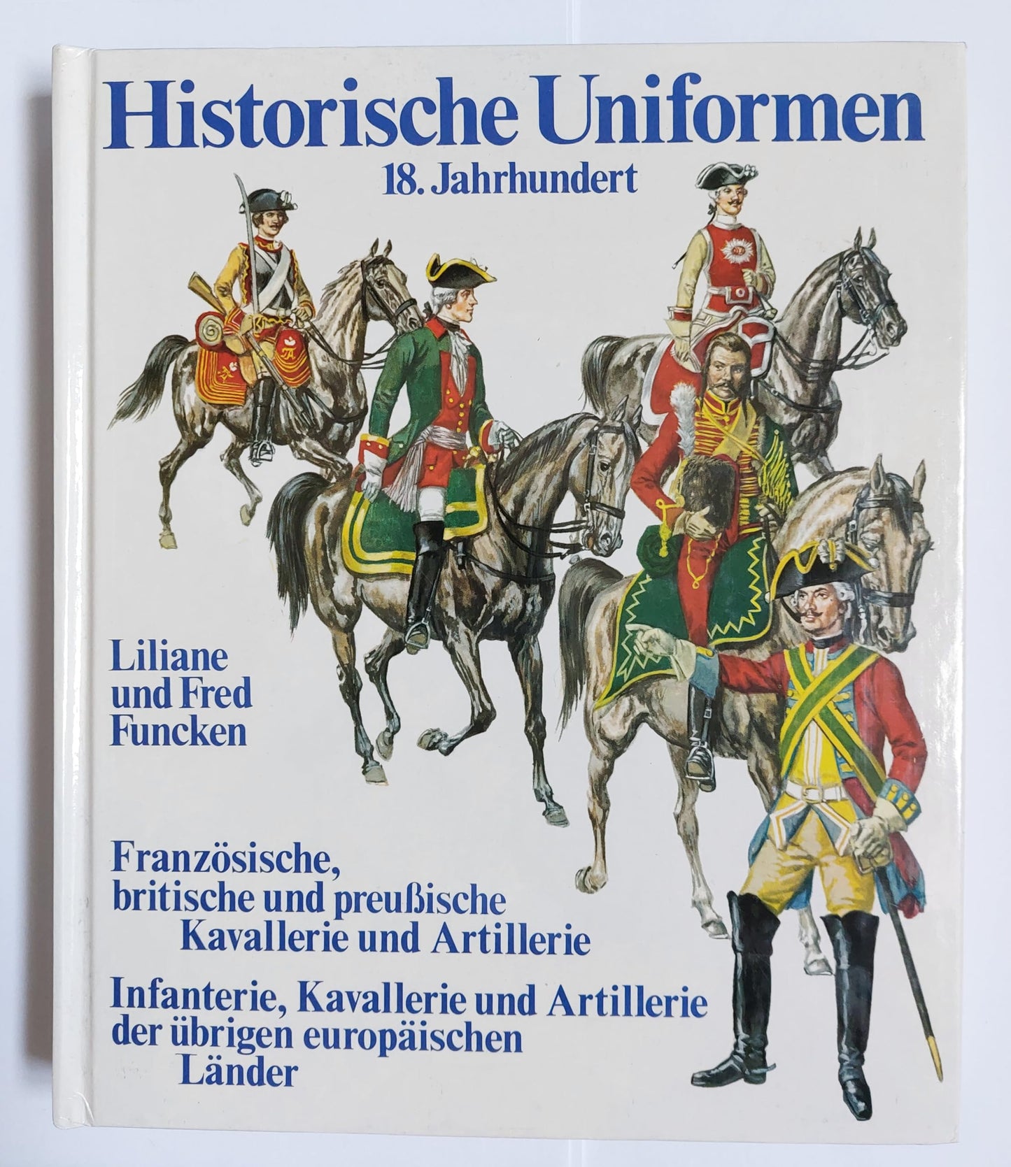 Historische Uniformen II. 18. Jahrhundert. Sonderausgabe