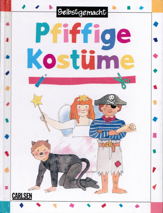 Selbstgemacht. Pfiffige Kostüme