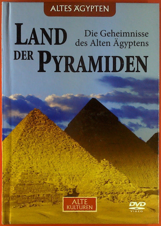 Land der Pyramiden. Die Geheimnisse das Alten Ägyptens. Mit DVD.