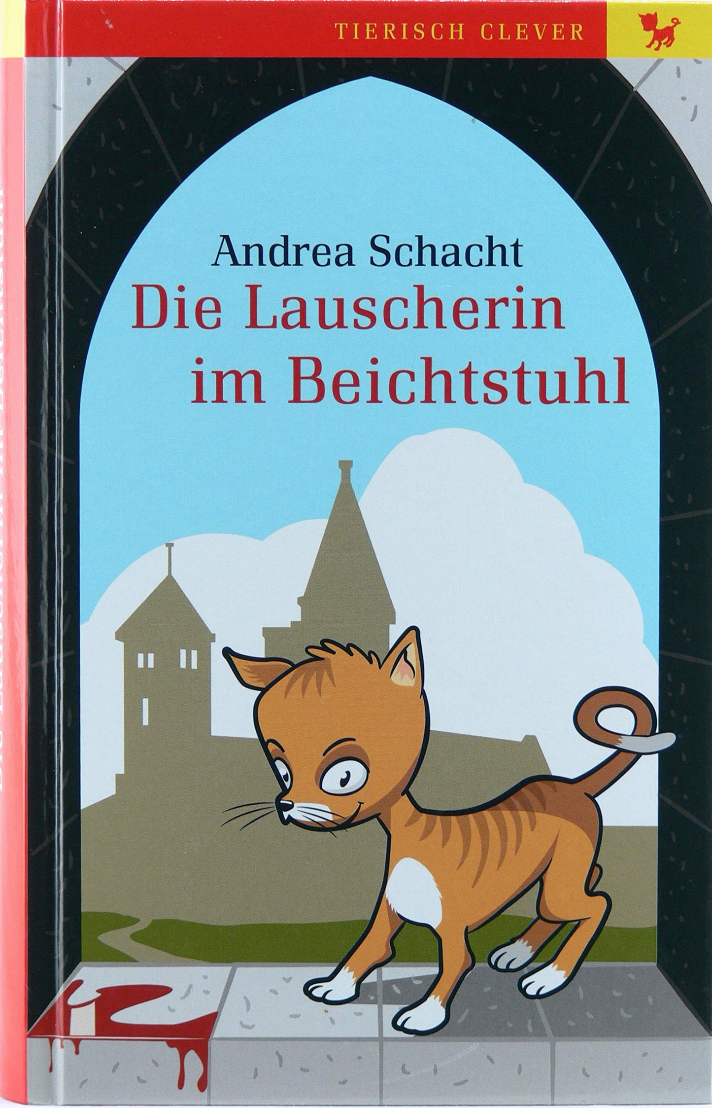 Die Lauscherin im Beichtstuhl. Eine Klosterkatze ermittelt. Roman.