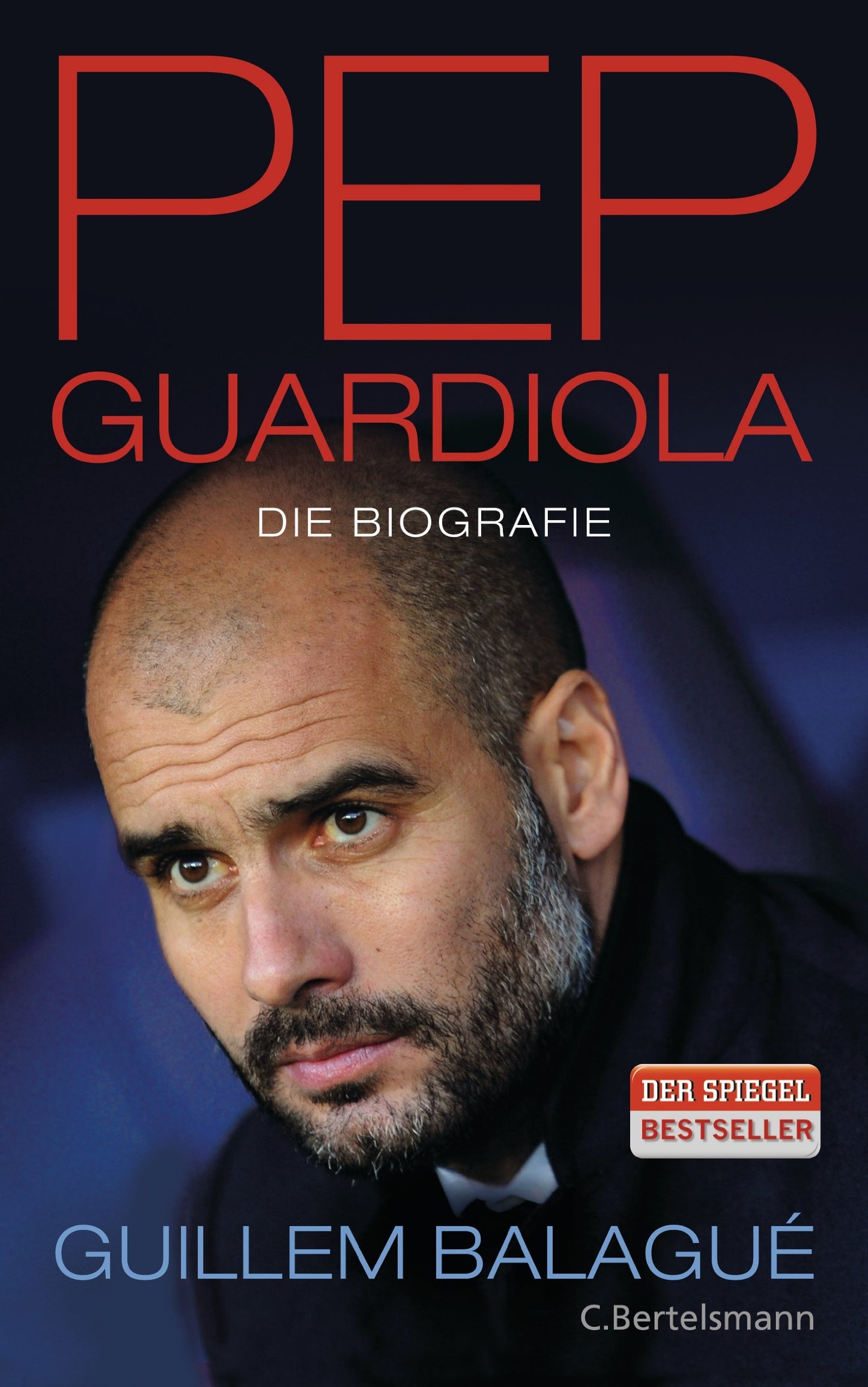 Pep Guardiola: Die Biografie