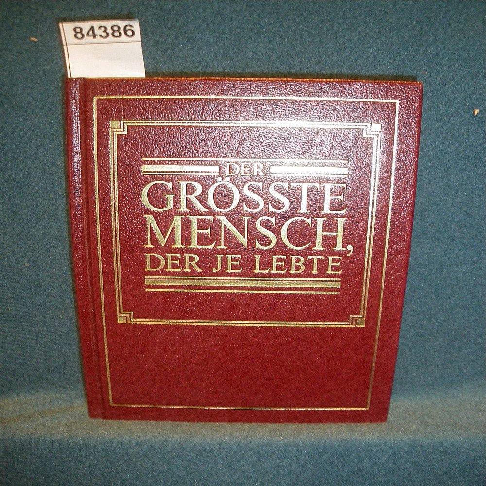 Der größte Mensch, der je lebte