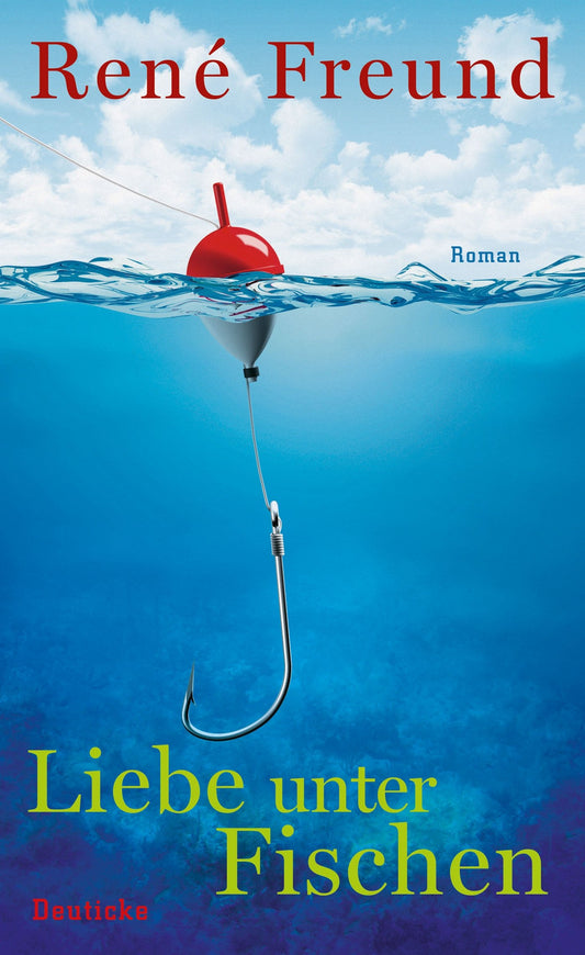 Liebe unter Fischen: Roman