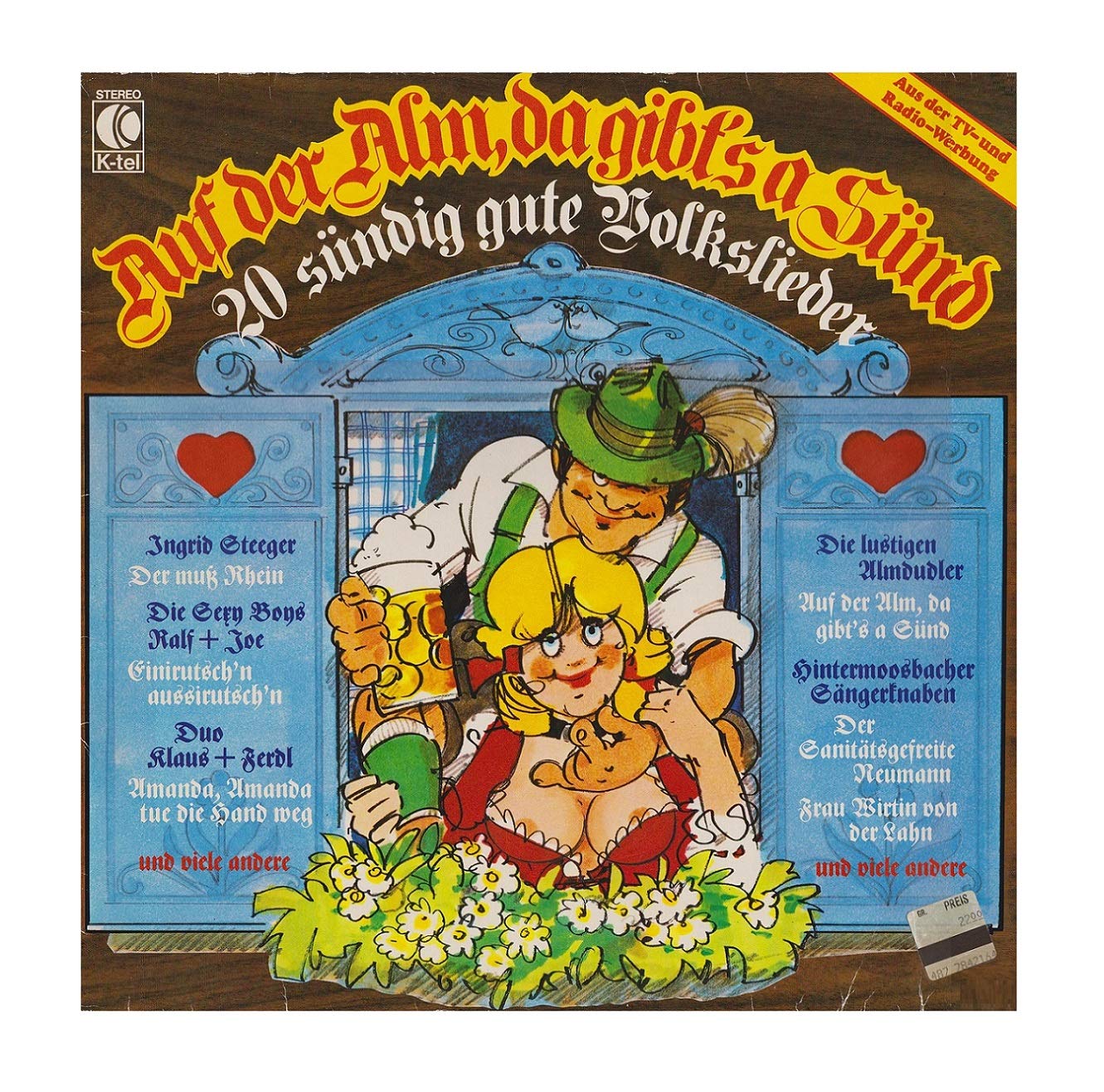 Auf der Alm, da gibt’s a Sünd. 20 sündig gute Volkslieder K tel # TG 1187 Ingrid Steeger Die Sexy Boys Ralf + Joe, Duo Klaus + Ferdl, Die lustigen Almdudler, Hintermoosbacher Sängerknaben, Peter Lauch und die Regenpfeifer, Das Mondscheintrio
