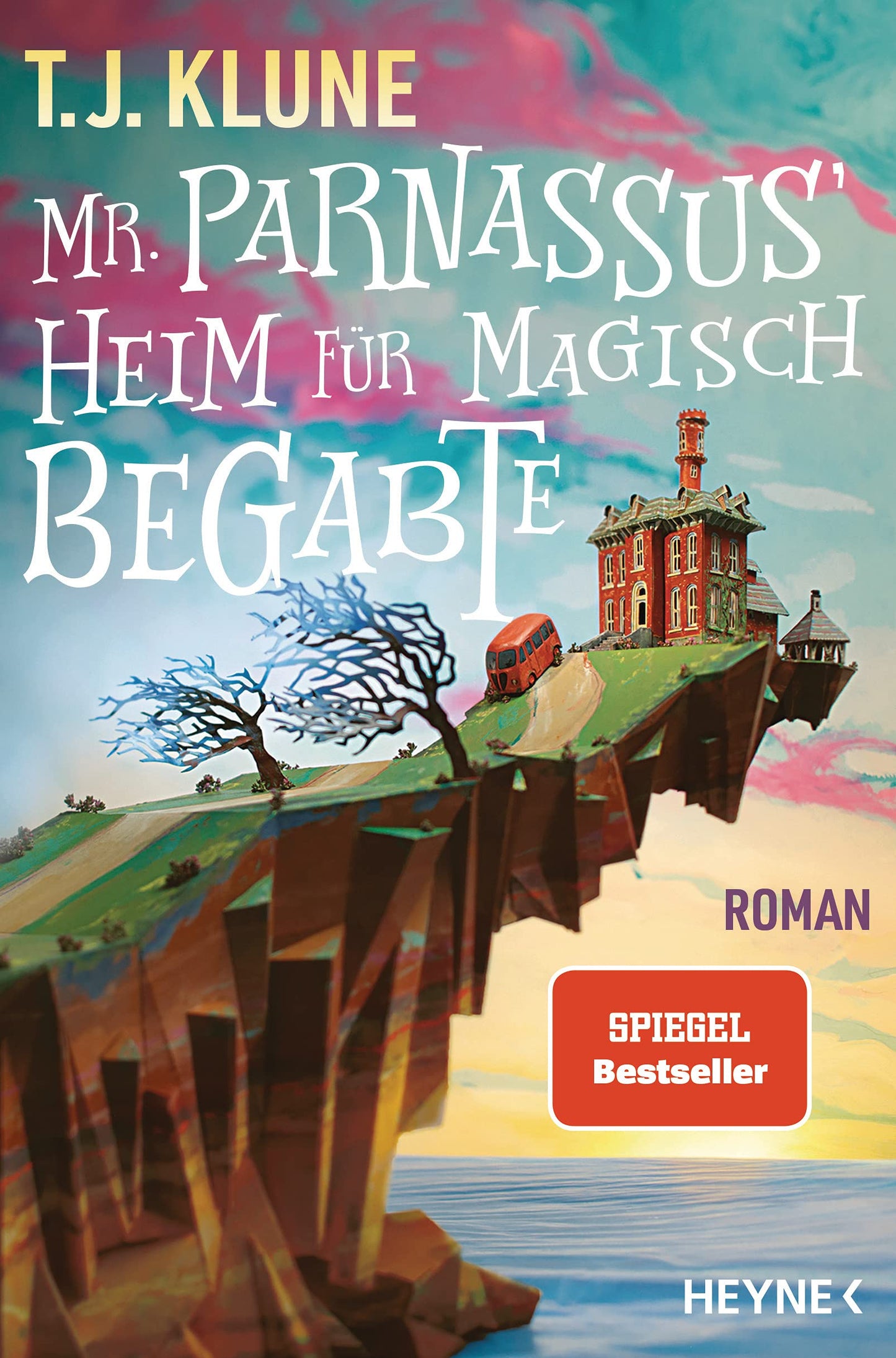 Mr. Parnassus' Heim für magisch Begabte: Roman (Mr. Parnassus' Heim für magisch Begabte-Reihe, Band 1)