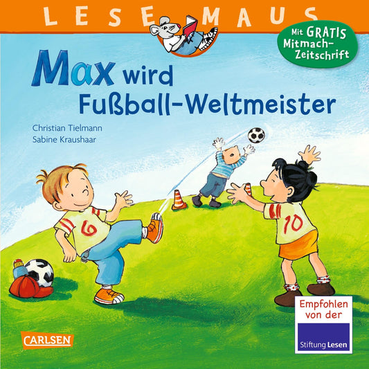 LESEMAUS 72: Max wird Fußball-Weltmeister (72): Neuausgabe