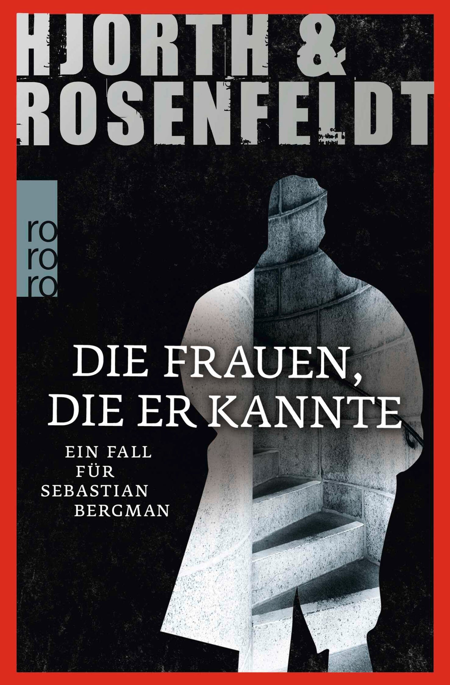 Die Frauen, die er kannte: Kriminalroman (Ein Fall für Sebastian Bergman, Band 2)