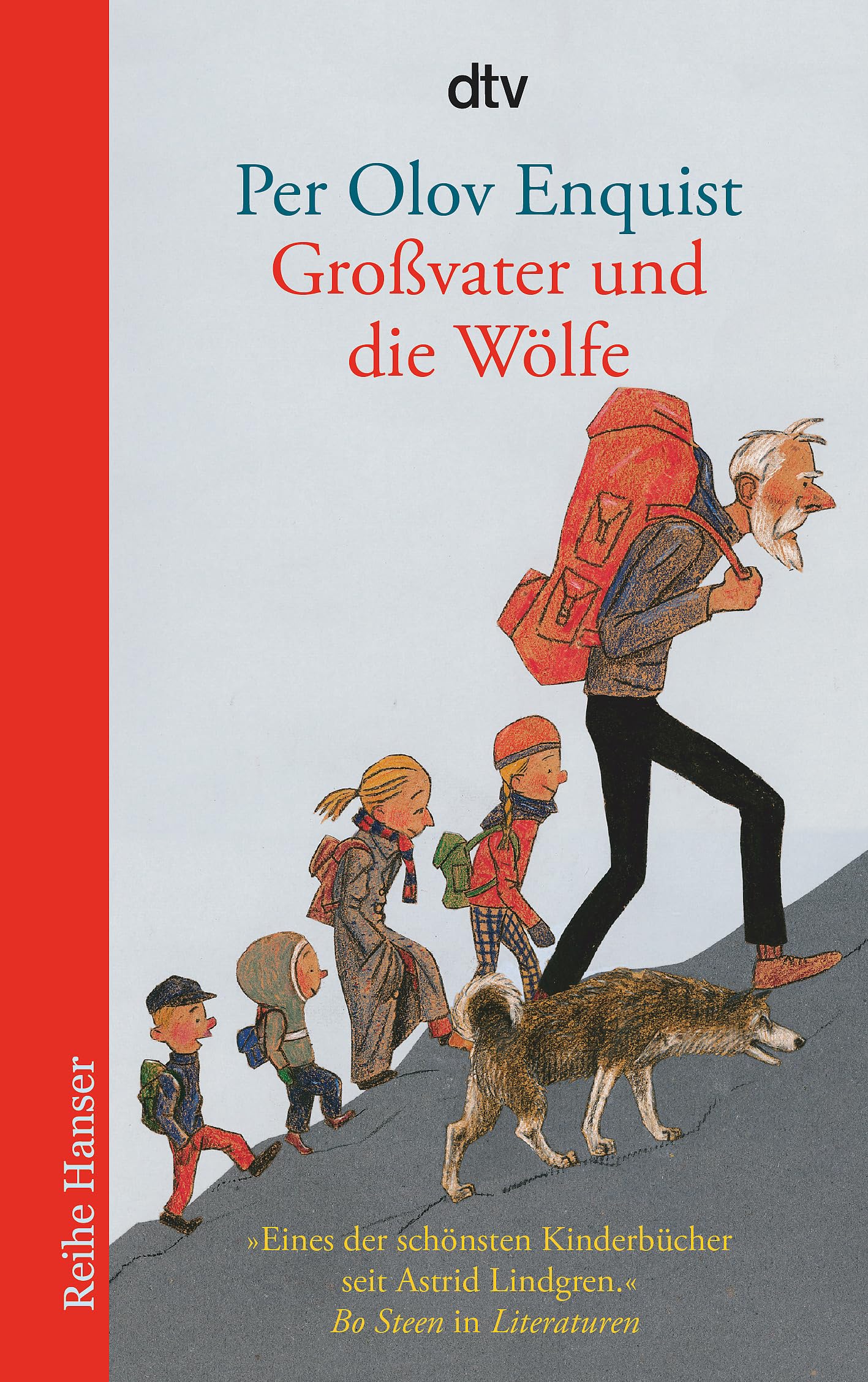 Großvater und die Wölfe: Ausgezeichnet mit dem Luchs des Jahres 2003 und auf der Kinder- und Jugendbuchliste SR, WDR, Radio Bremen, Winter 2003 (Reihe Hanser)