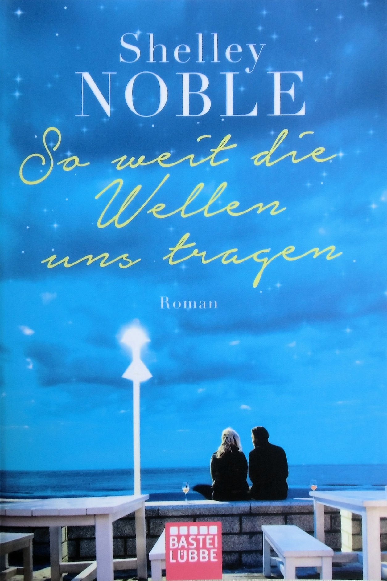 So weit die Wellen uns tragen: Roman