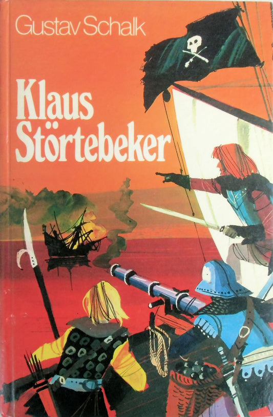 Klaus Störtebeker Eine Erzählung aus der Zeit der Hansa