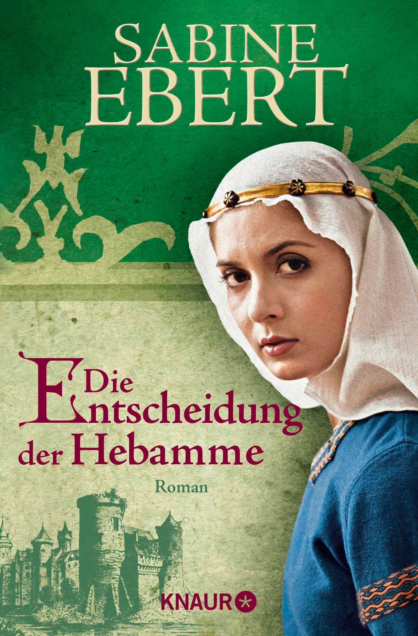 Die Entscheidung der Hebamme: Roman (Die Hebammen-Saga, Band 3)