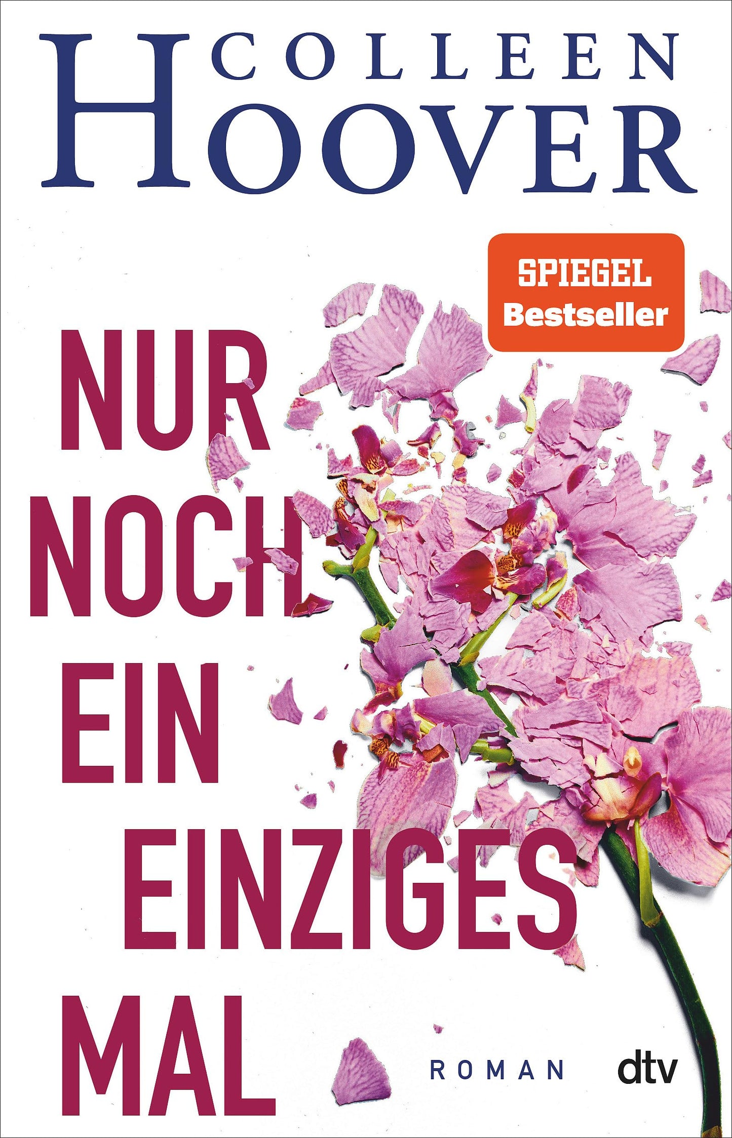 Nur noch ein einziges Mal: Roman – Die deutsche Ausgabe des Bestsellers ›It Ends With Us‹