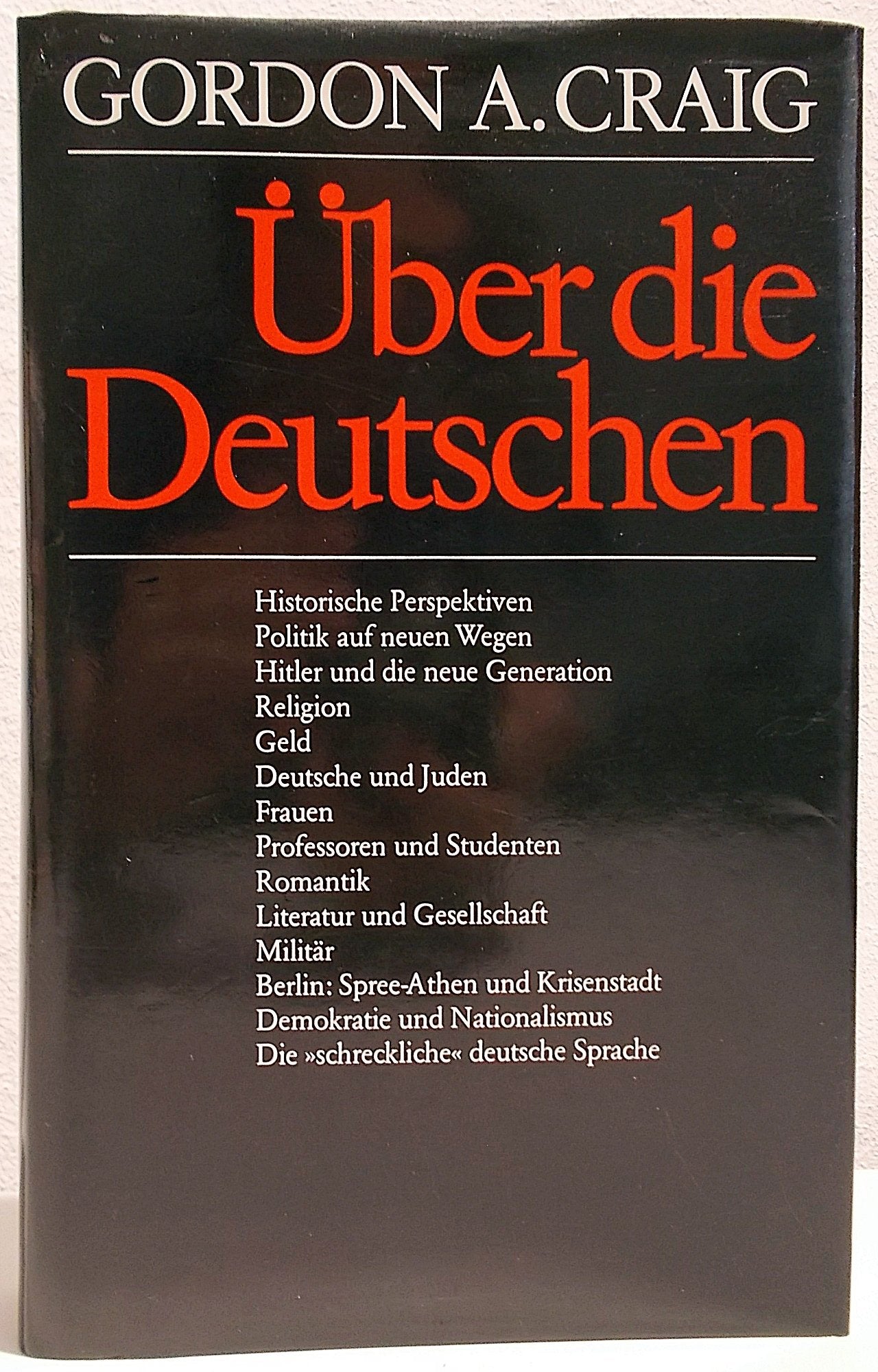 Über die Deutschen: Ein historisches Porträt