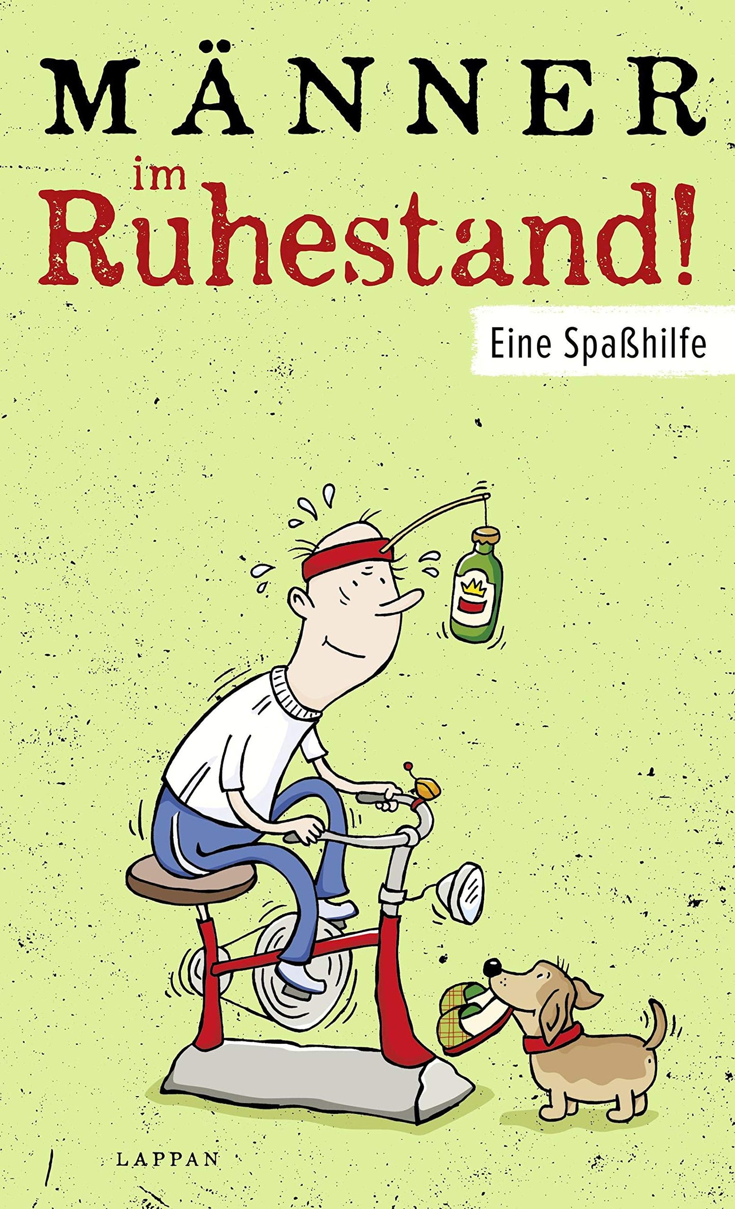Männer im Ruhestand!: Eine Spaßhilfe