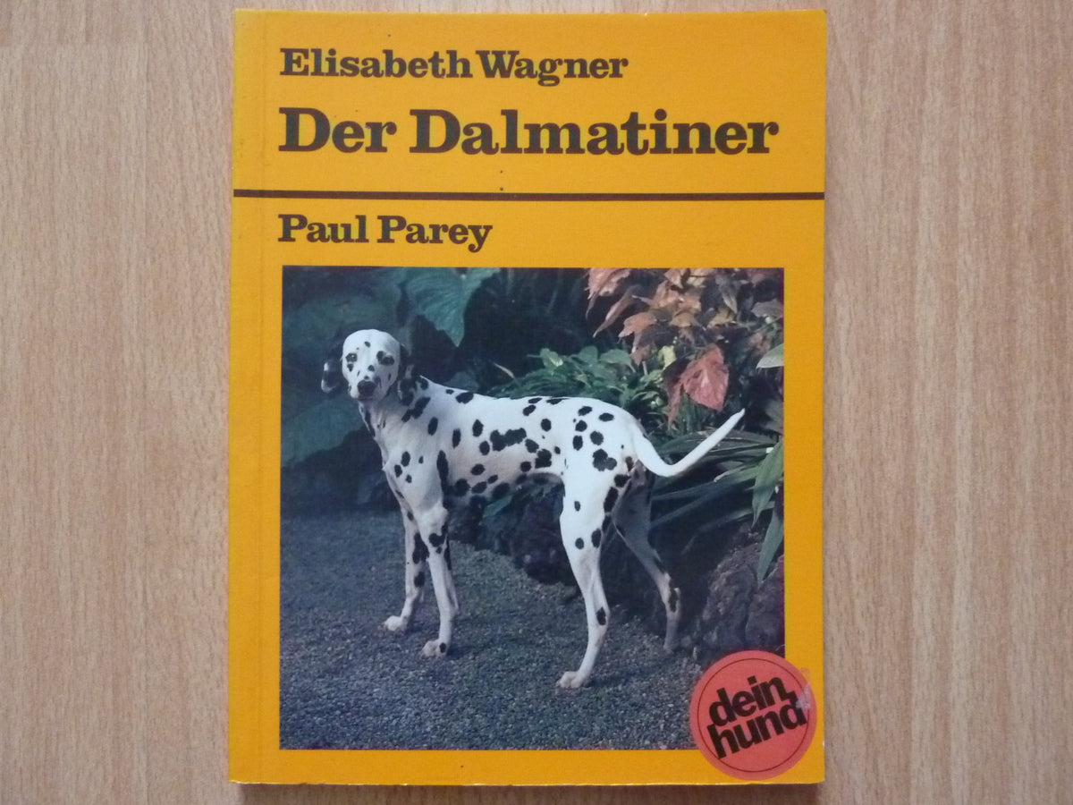 Der Dalmatiner. Praktische Ratschläge für Haltung, Pflege und Erziehung