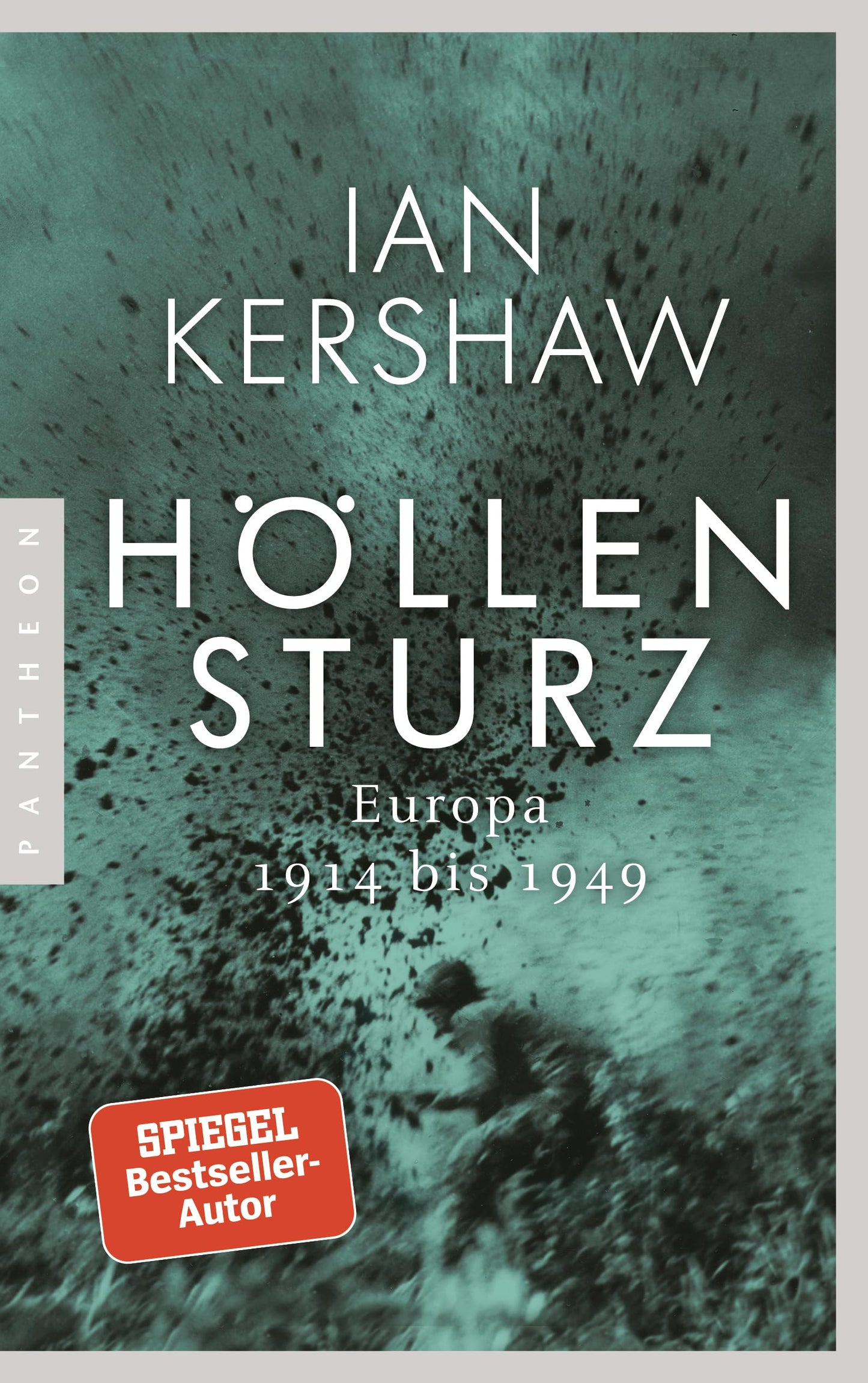 Höllensturz: Europa 1914 bis 1949