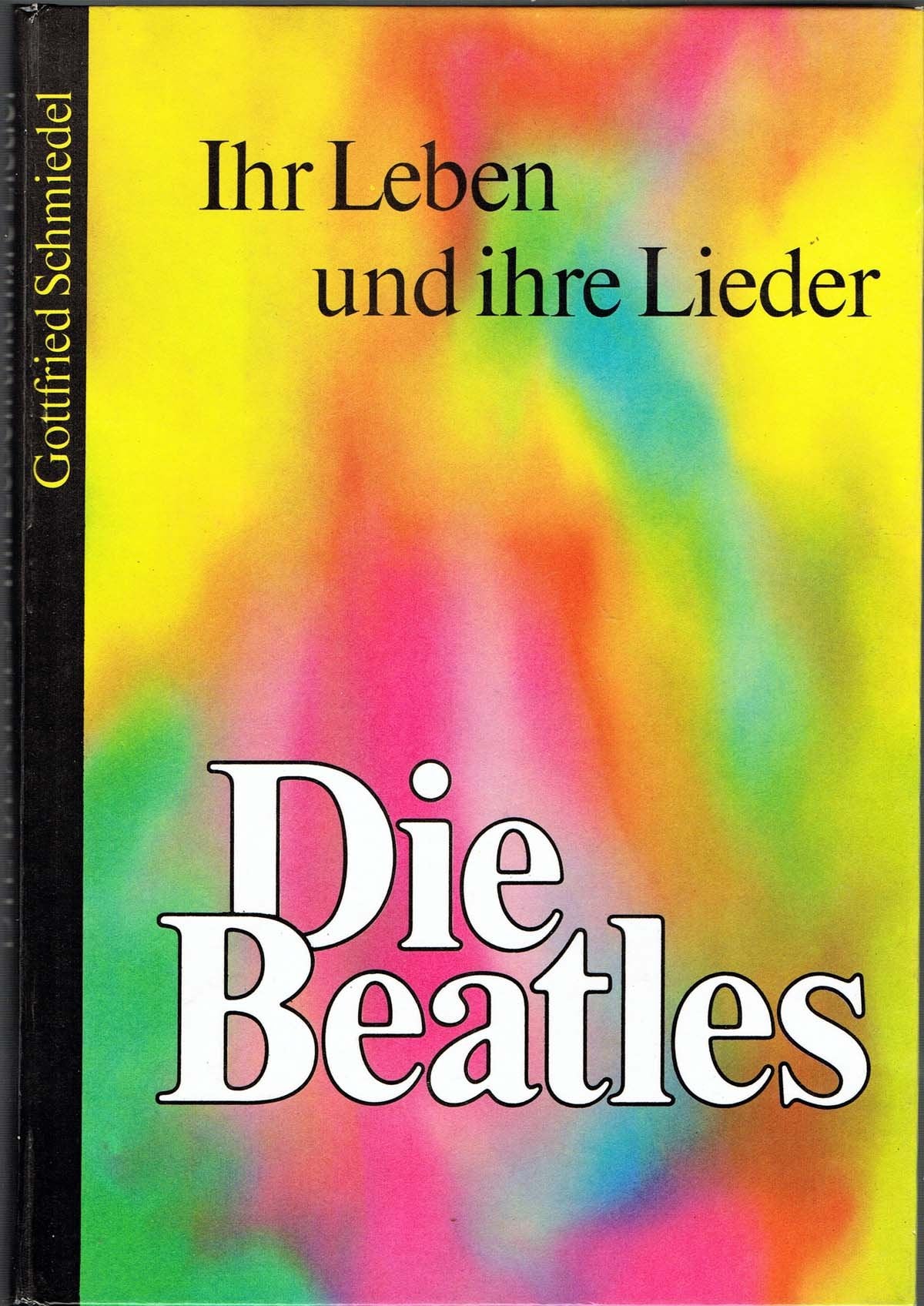 Die Beatles. Ihr Leben und ihre Lieder. Mit 10 Sätzen für Gitarre und Hinweise für die Interpretation des Songs von Thomas Buhé.