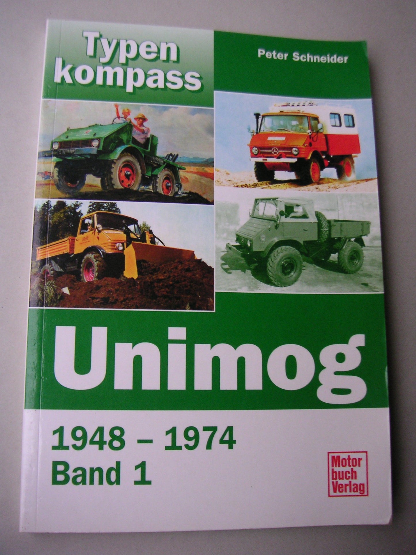 Typenkompass Unimog Band 1. 1948-1974.