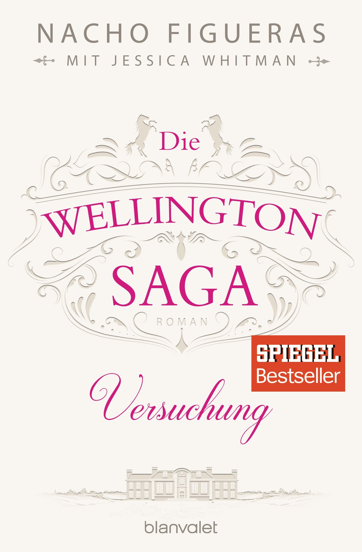 Die Wellington-Saga - Versuchung: Roman (Die Wellington-Trilogie, Band 1)