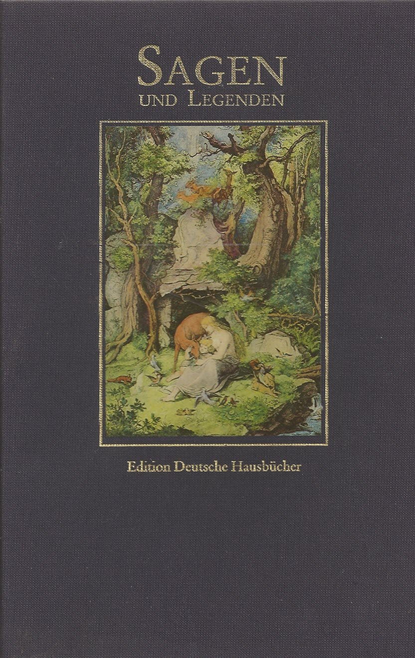 SAGEN UND LEGENDEN (Edition Deutsche Hausbücher)