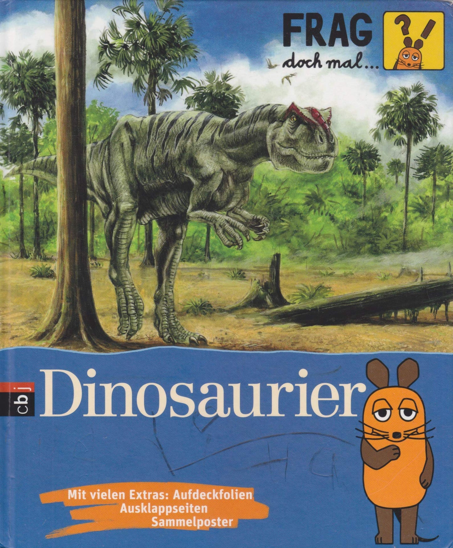 Frag doch mal ... die Maus! - Dinosaurier (Die Sachbuchreihe, Band 5)