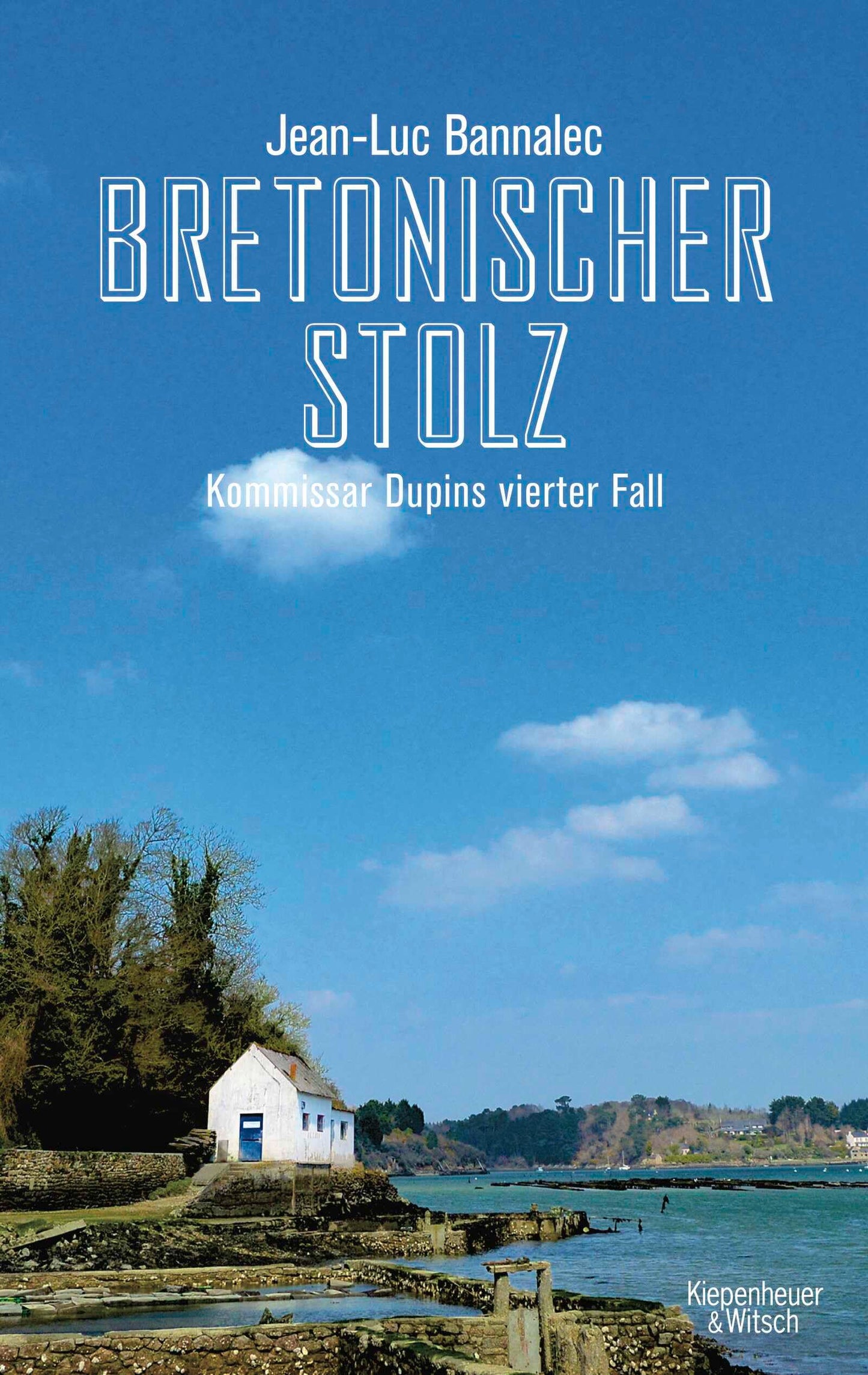 Bretonischer Stolz: Kommissar Dupins vierter Fall (Kommissar Dupin ermittelt, Band 4)