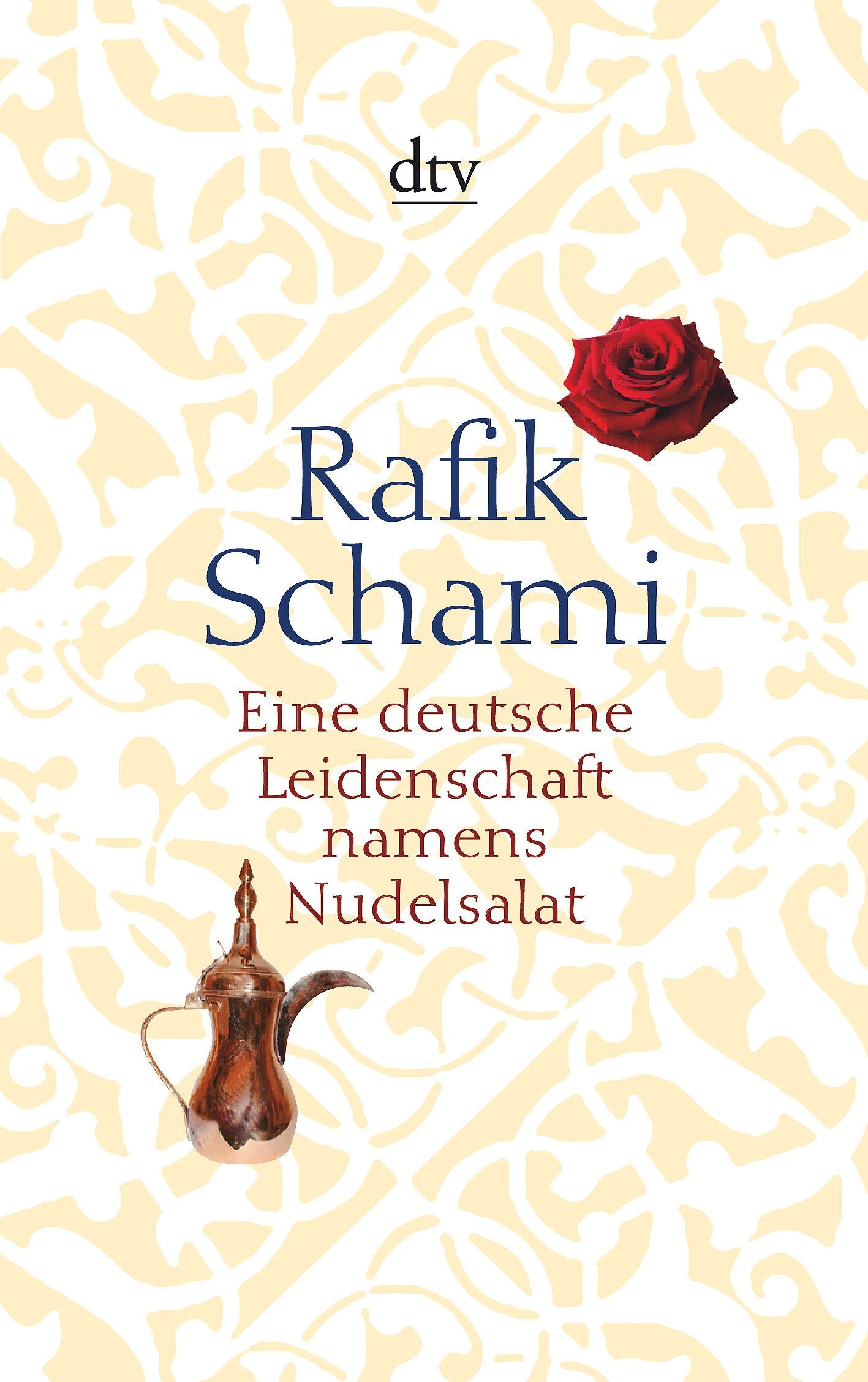 Eine deutsche Leidenschaft namens Nudelsalat: und andere seltsame Geschichten (dtv Literatur)