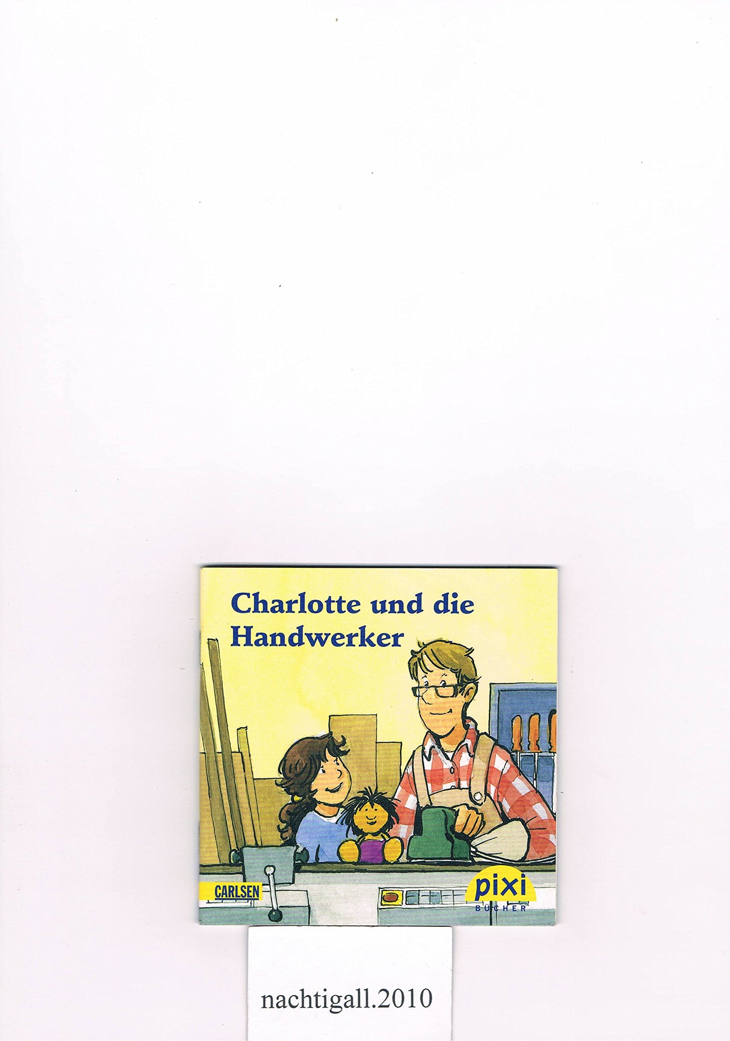 Pixi Buch o. Nr. Sonderheft, Charlotte und die Handwerker
