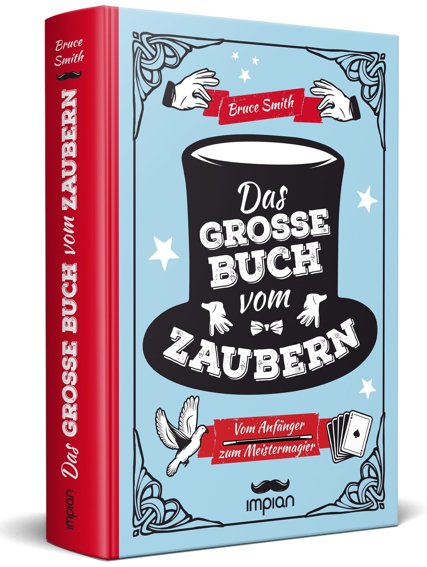 Das große Buch vom Zaubern: Vom Anfänger zum Meistermagier