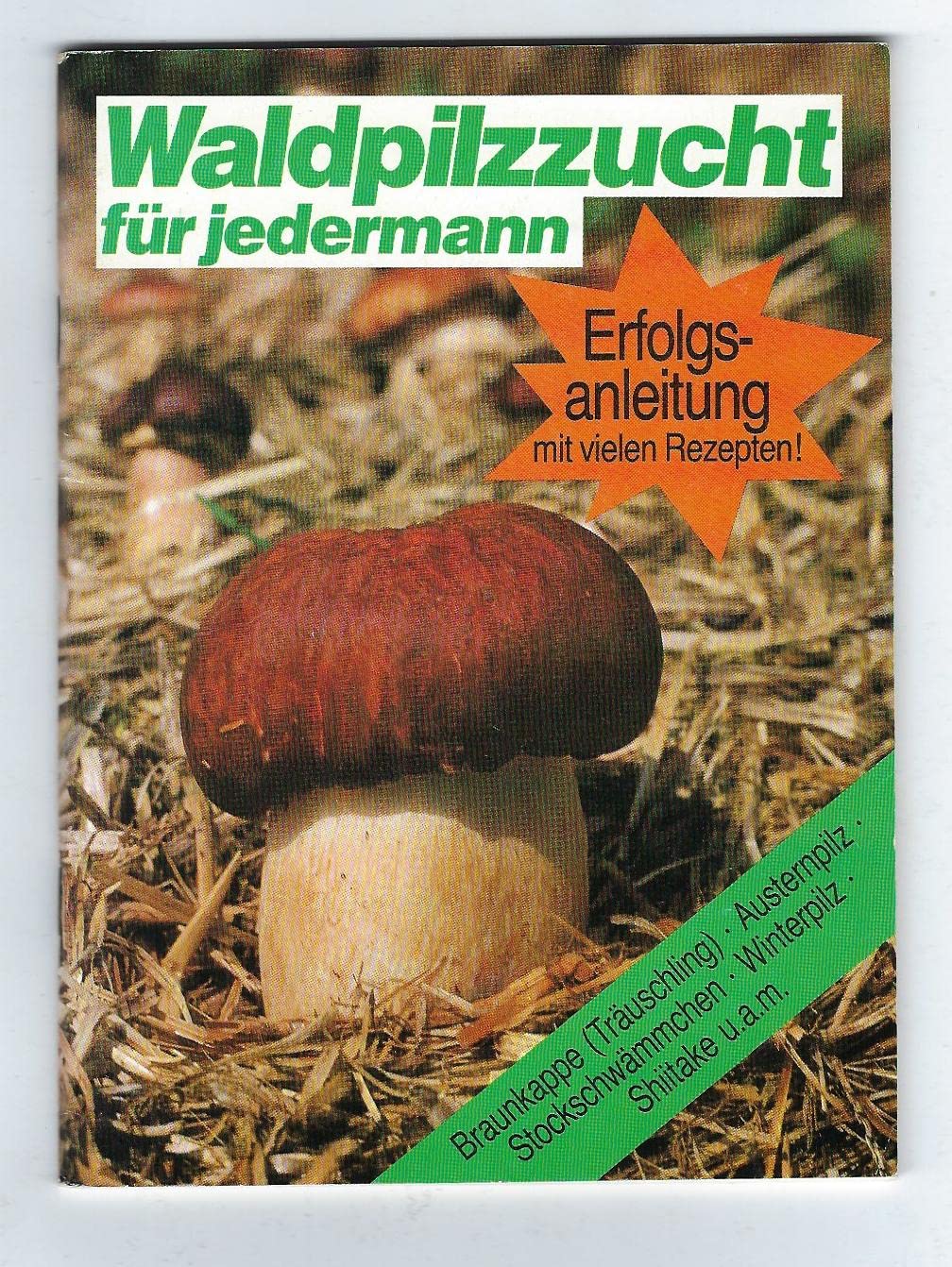 Waldpilzzucht für Jedermann