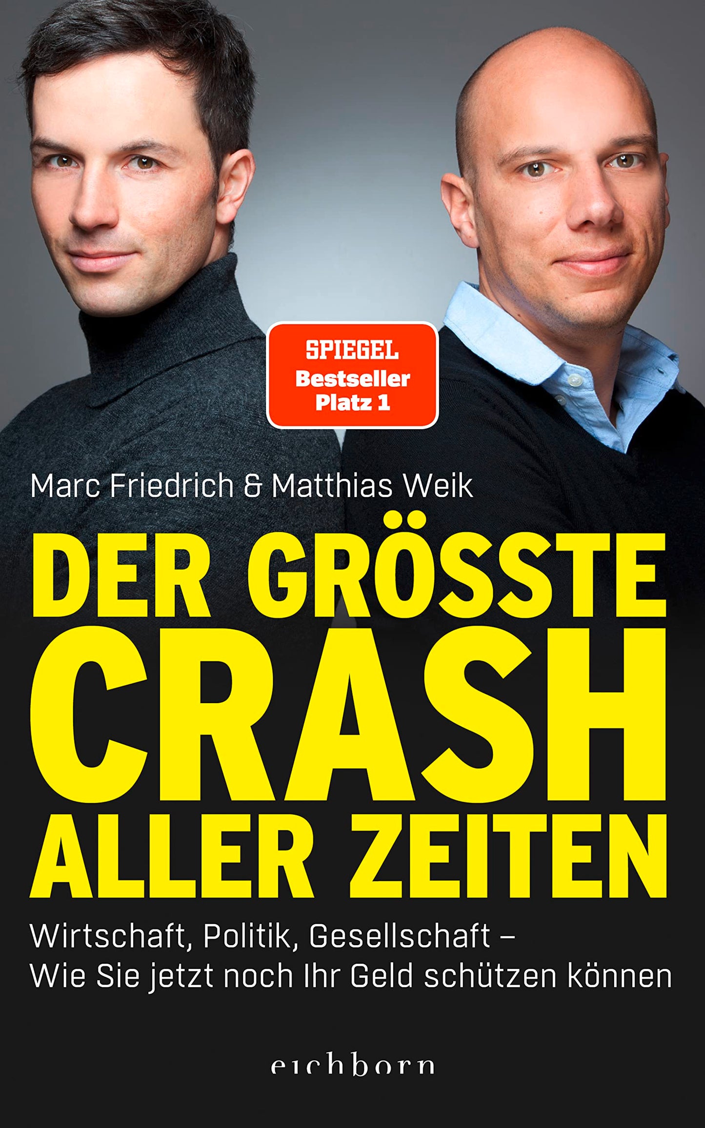 Der größte Crash aller Zeiten: Wirtschaft, Politik, Gesellschaft. Wie Sie jetzt noch Ihr Geld schützen können