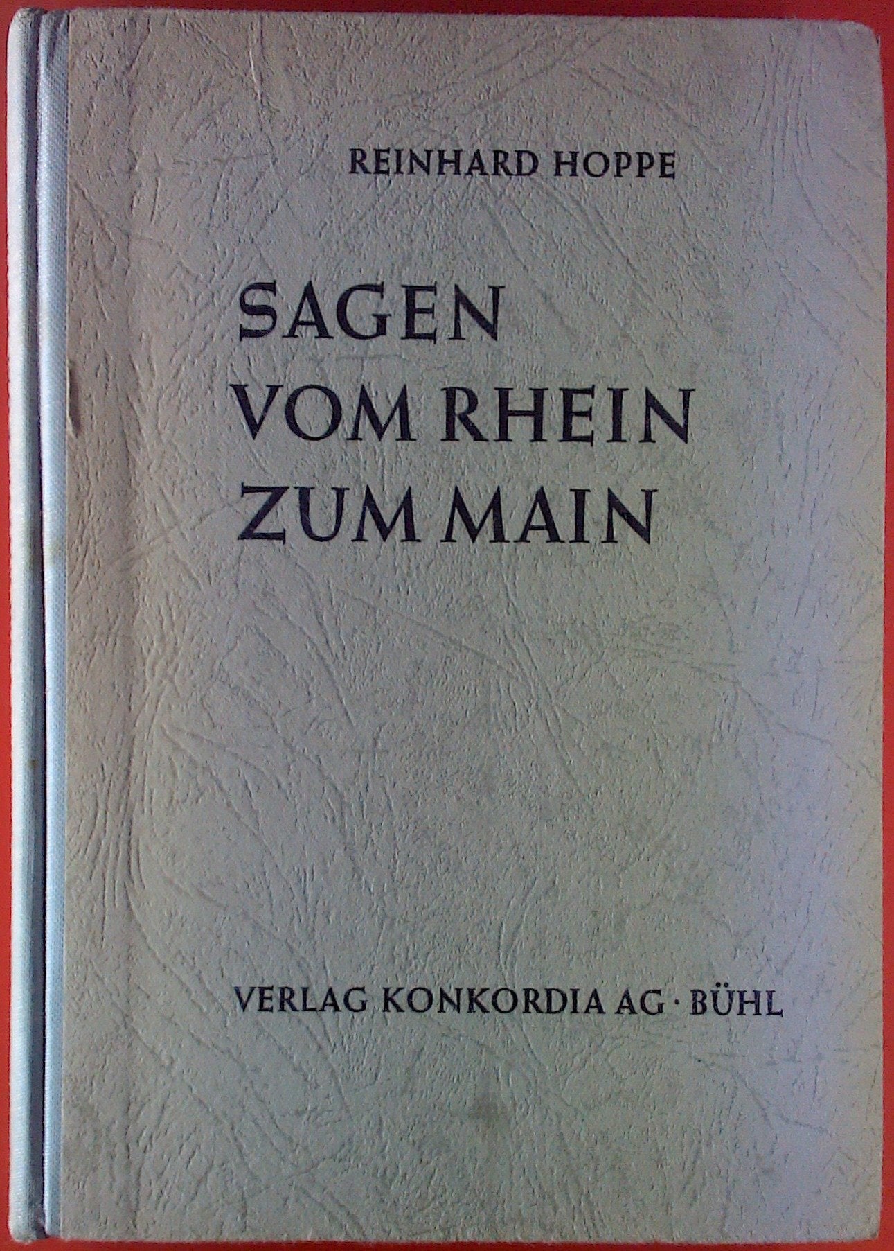 Sagen vom Rhein zum Main