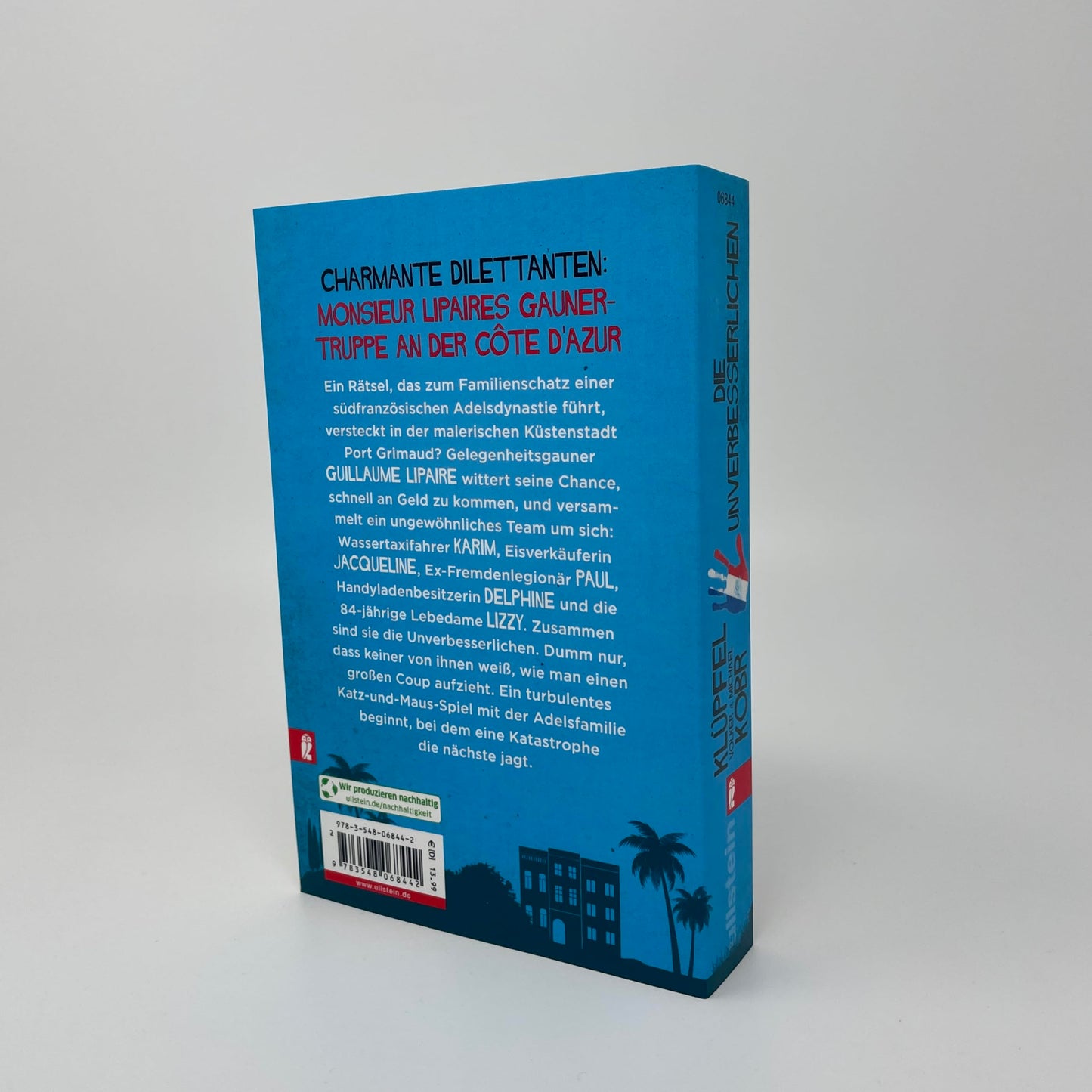Die Unverbesserlichen – Der große Coup des Monsieur Lipaire: Neues vom Bestseller-Duo – eine herrlich schräge Gaunerkomödie an der Côte d‘Azur