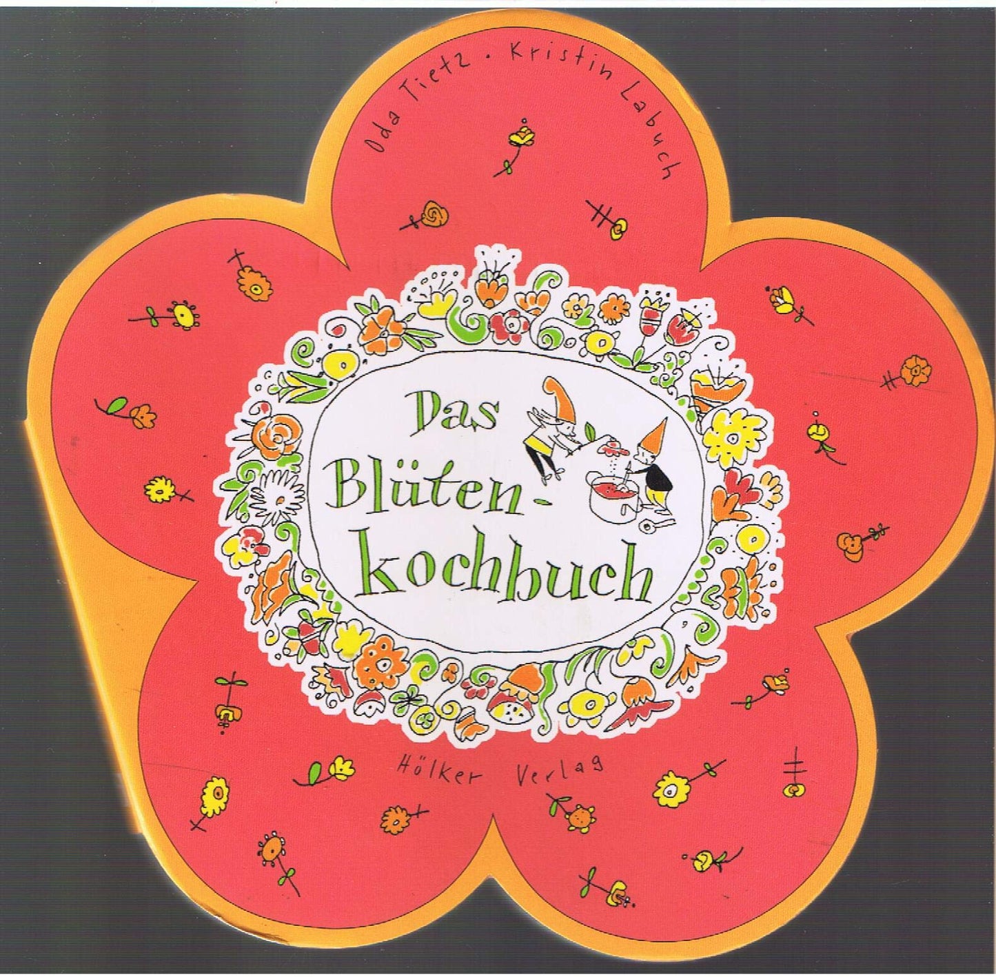 Das Blüten-Kochbuch