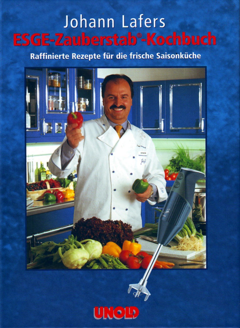 Johann Lafers ESGE-Zauberstab-Kochbuch
