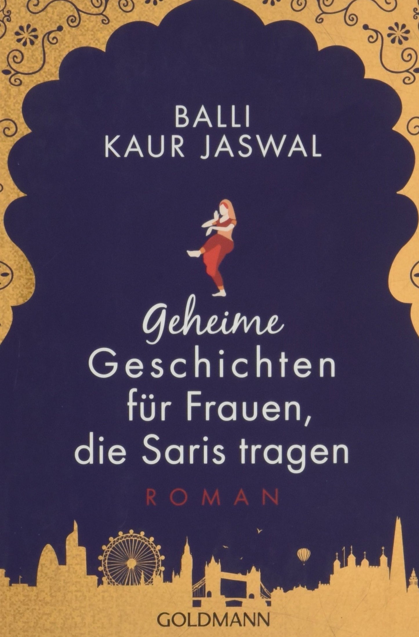 Geheime Geschichten für Frauen, die Saris tragen: Roman