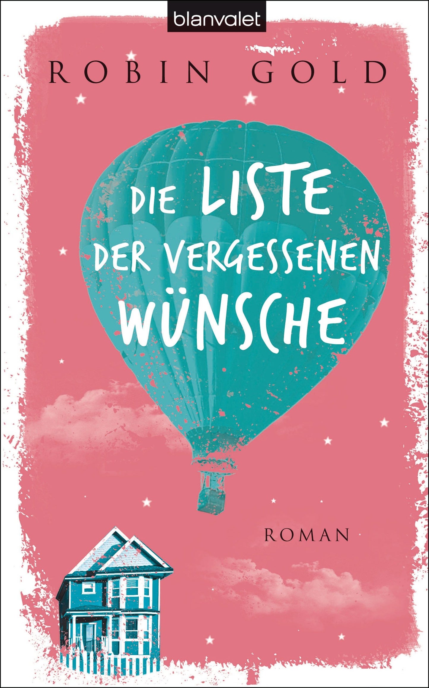 Die Liste der vergessenen Wünsche: Roman