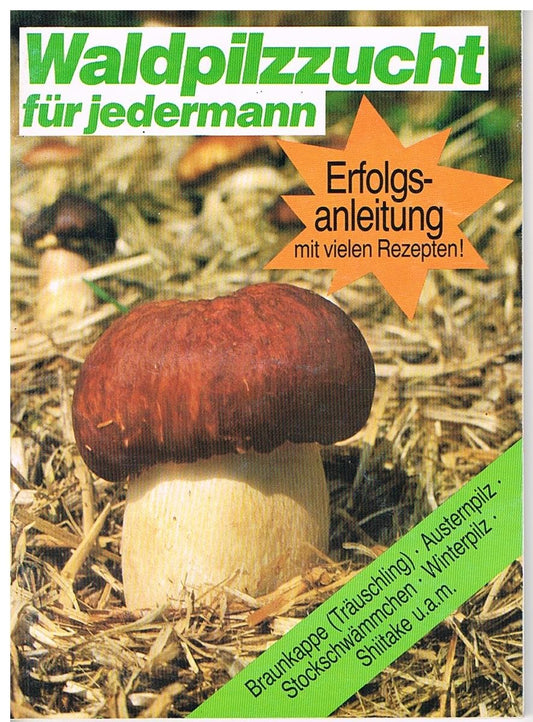 Waldpilzzucht für Jedermann