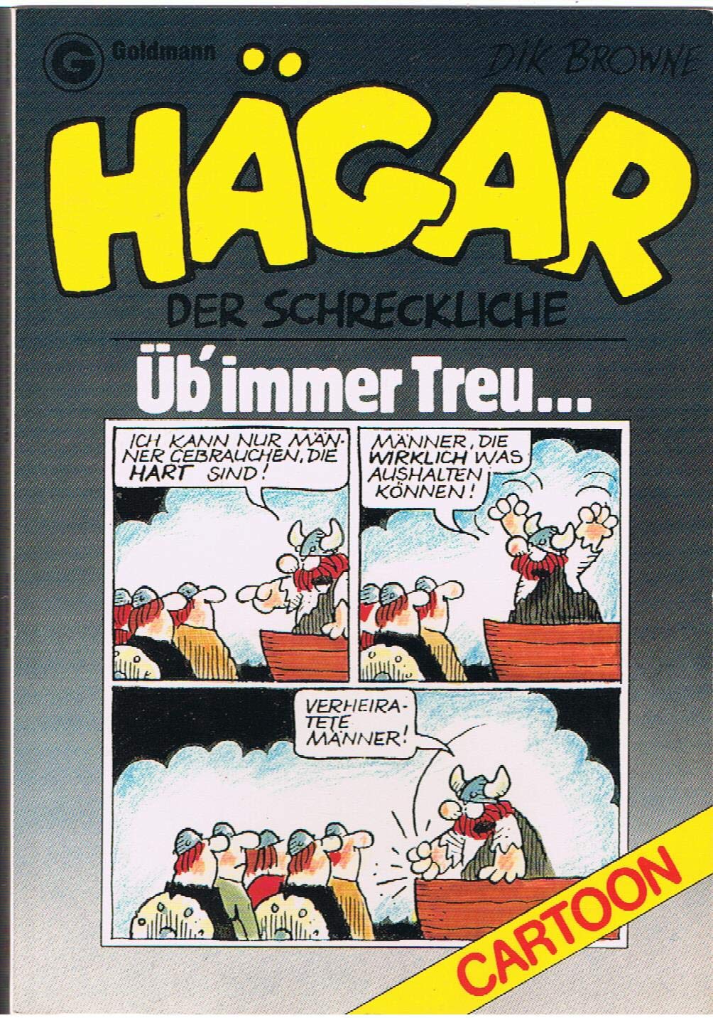 Hägar, der Schreckliche: Üb immer Treu ... (Goldmann Cartoon)