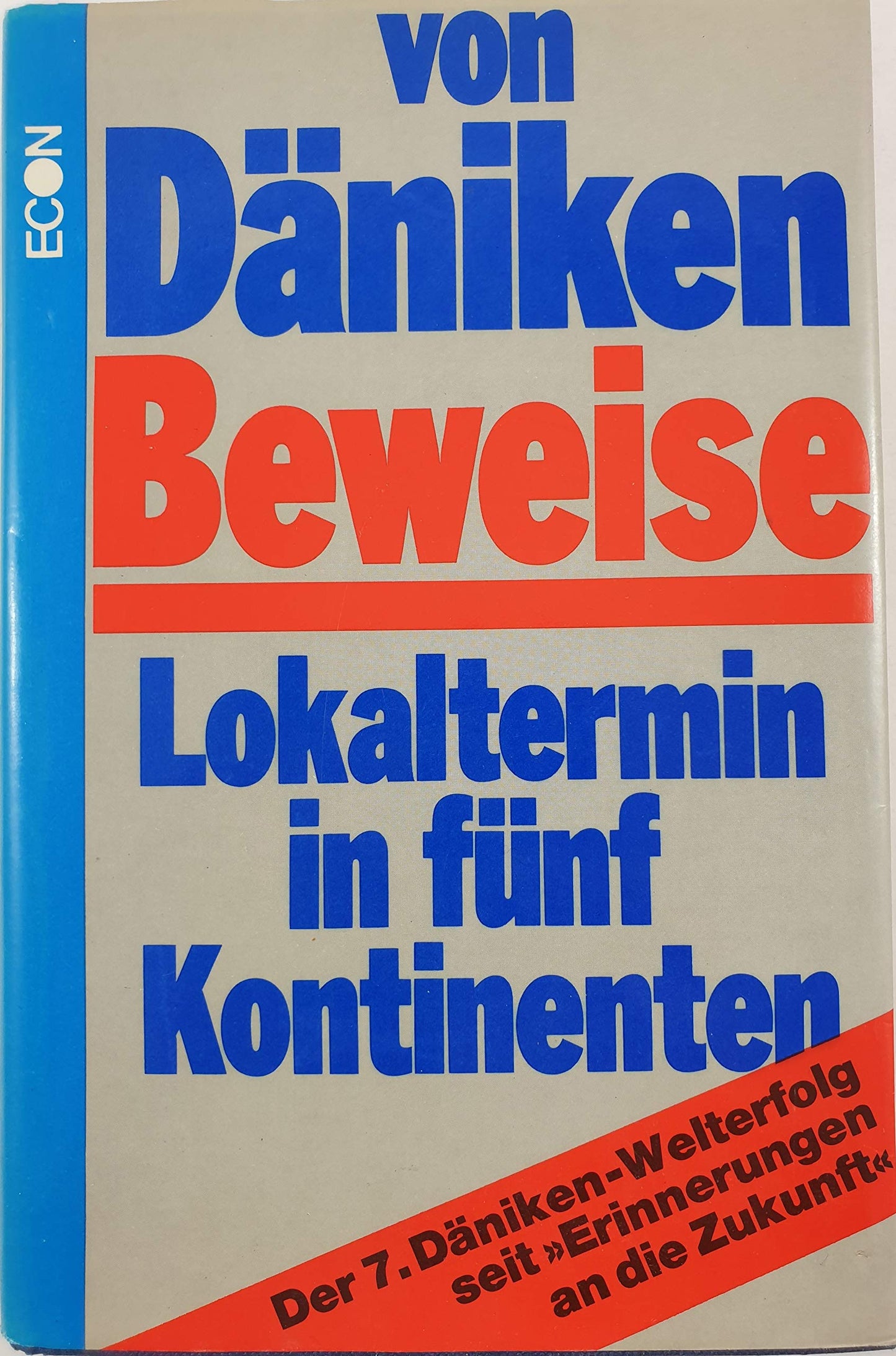Beweise - Lokaltermin in fünf Kontinenten